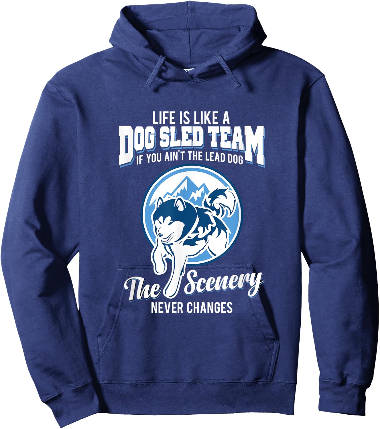 Life is like a dog sled team dog musher T Shirt Men Women Girls Kids Hoodie - Hoodie | Navy