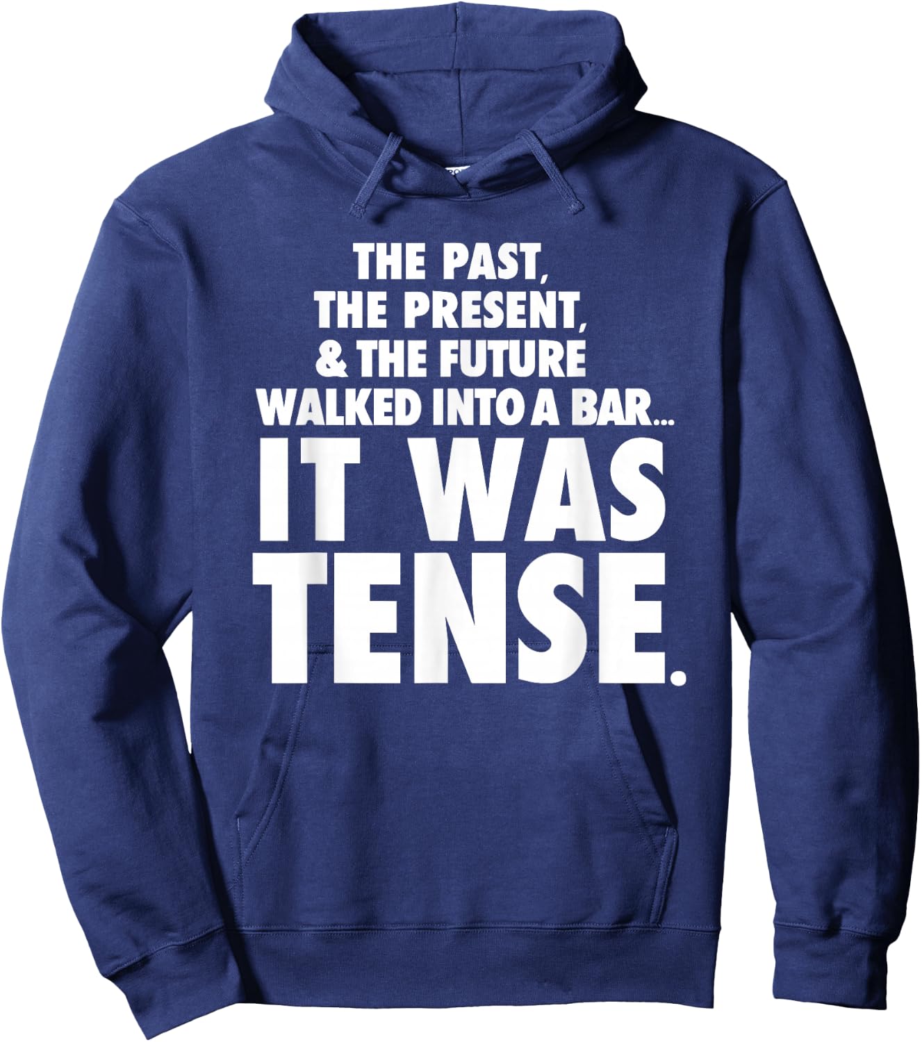 Past Present Future walked into a bar it was tense Hoodie - Hoodie | Navy