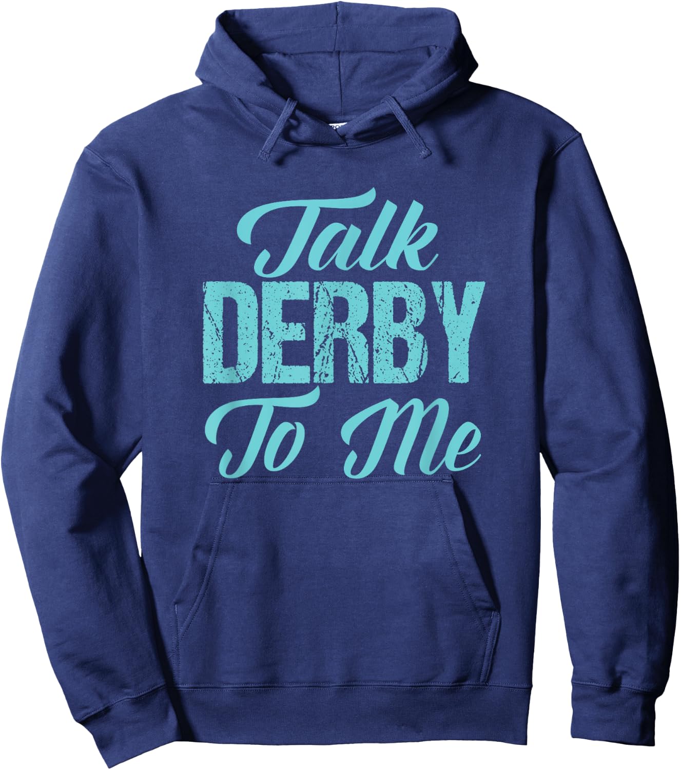 Roller Derby t shirt Funny Derby Girl Gift Talk Derby to Me Hoodie - Hoodie | Navy