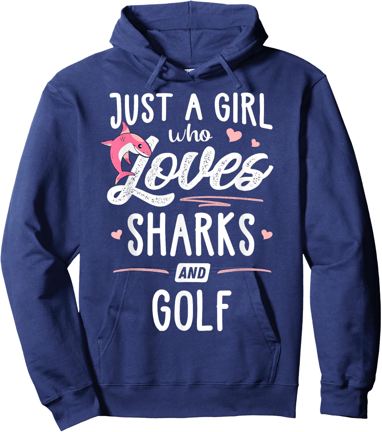 Just A Girl Who Loves Sharks And Golf Gift Women Hoodie - Hoodie | Navy