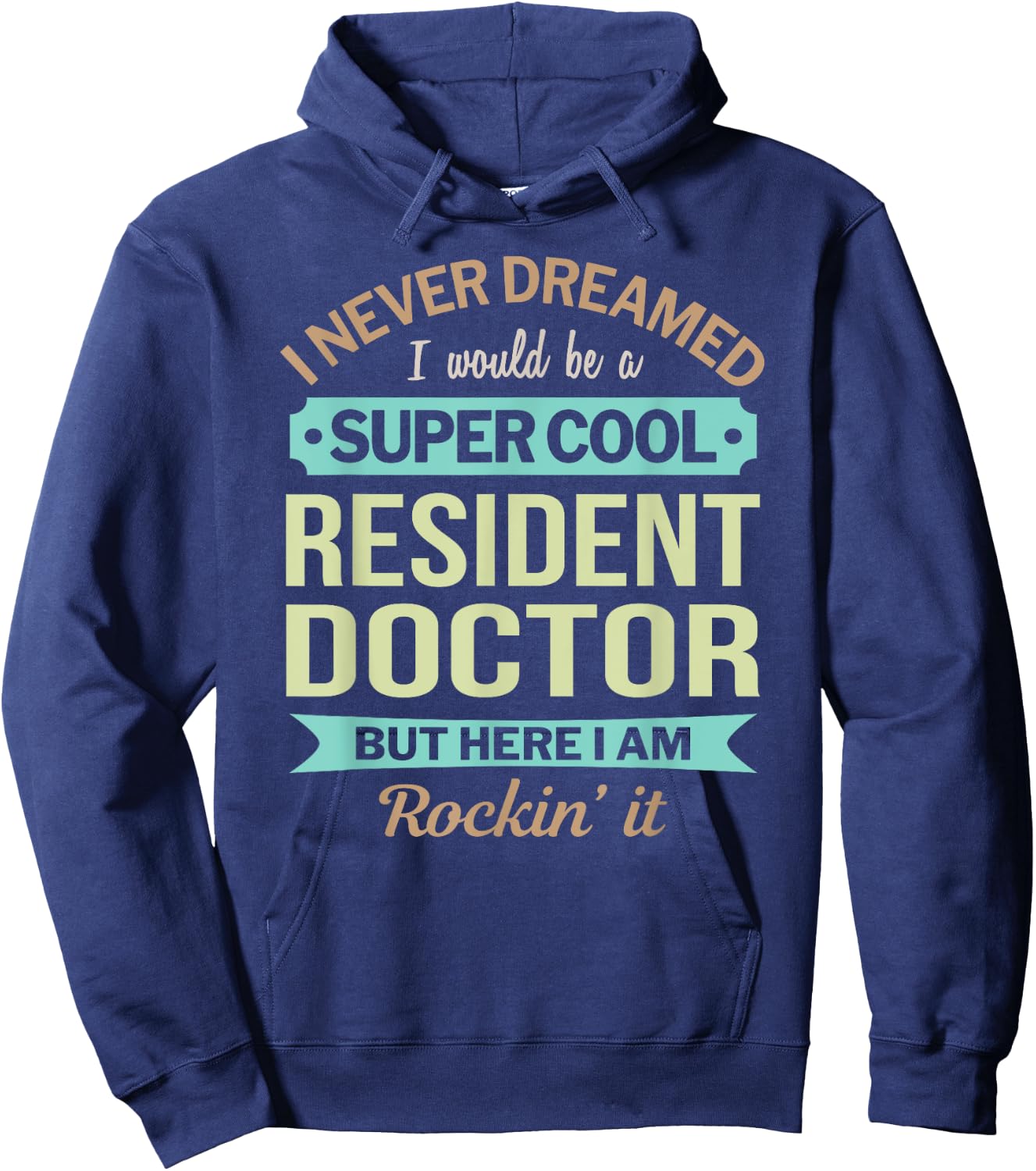 Resident Doctor Gift Funny Appreciation Hoodie - Hoodie | Navy