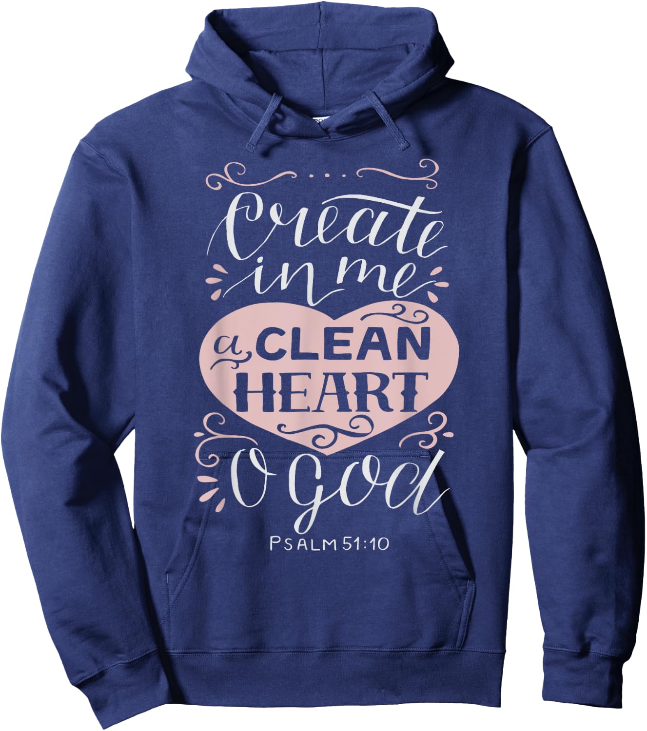 Christian Gift - Psalm 51:10 Create in Me a Clean Heart Hoodie - Hoodie | Navy