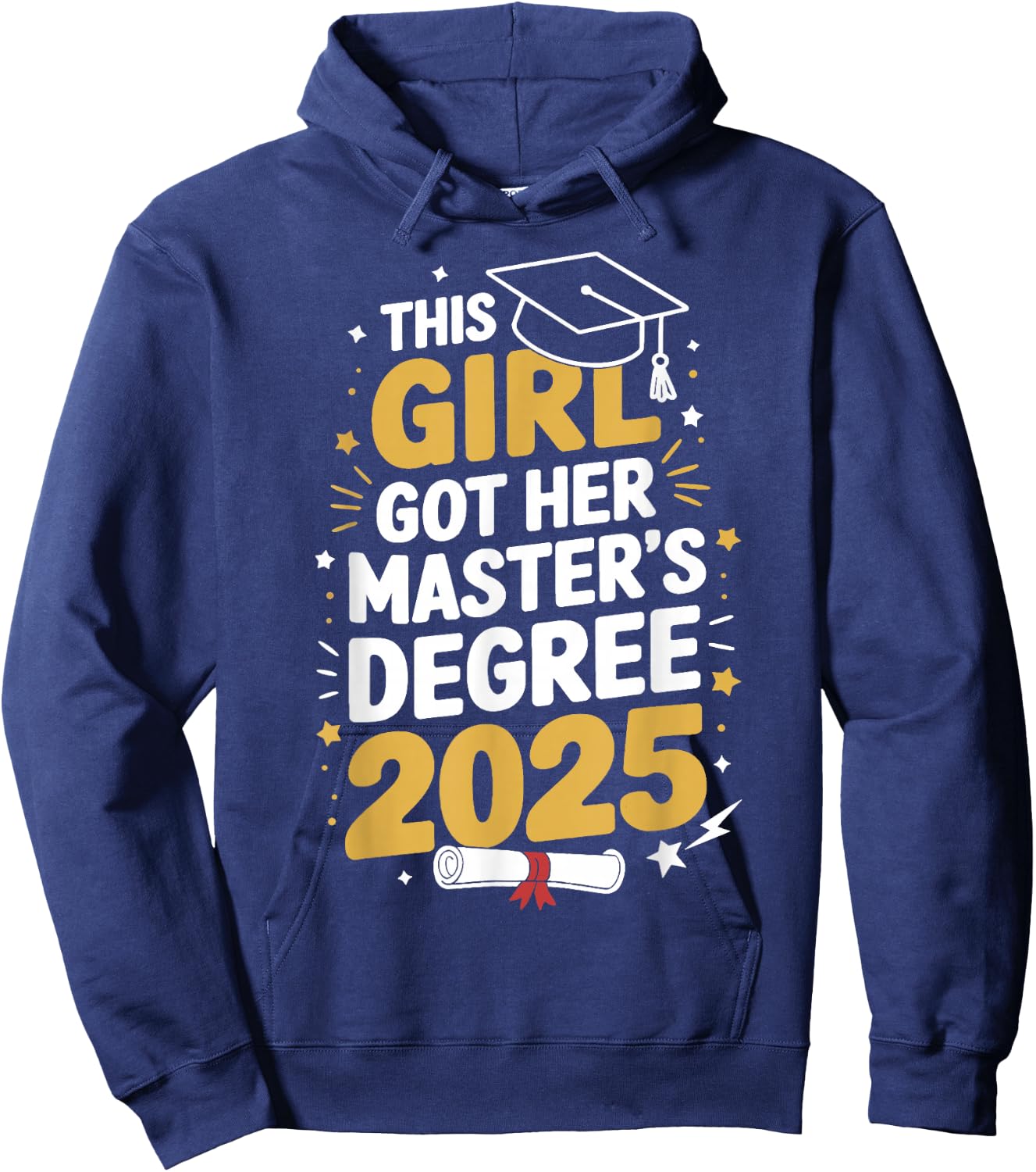 This Girl Got Her Masters Degree Graduation Mastered It 2025 Hoodie - Hoodie | Navy