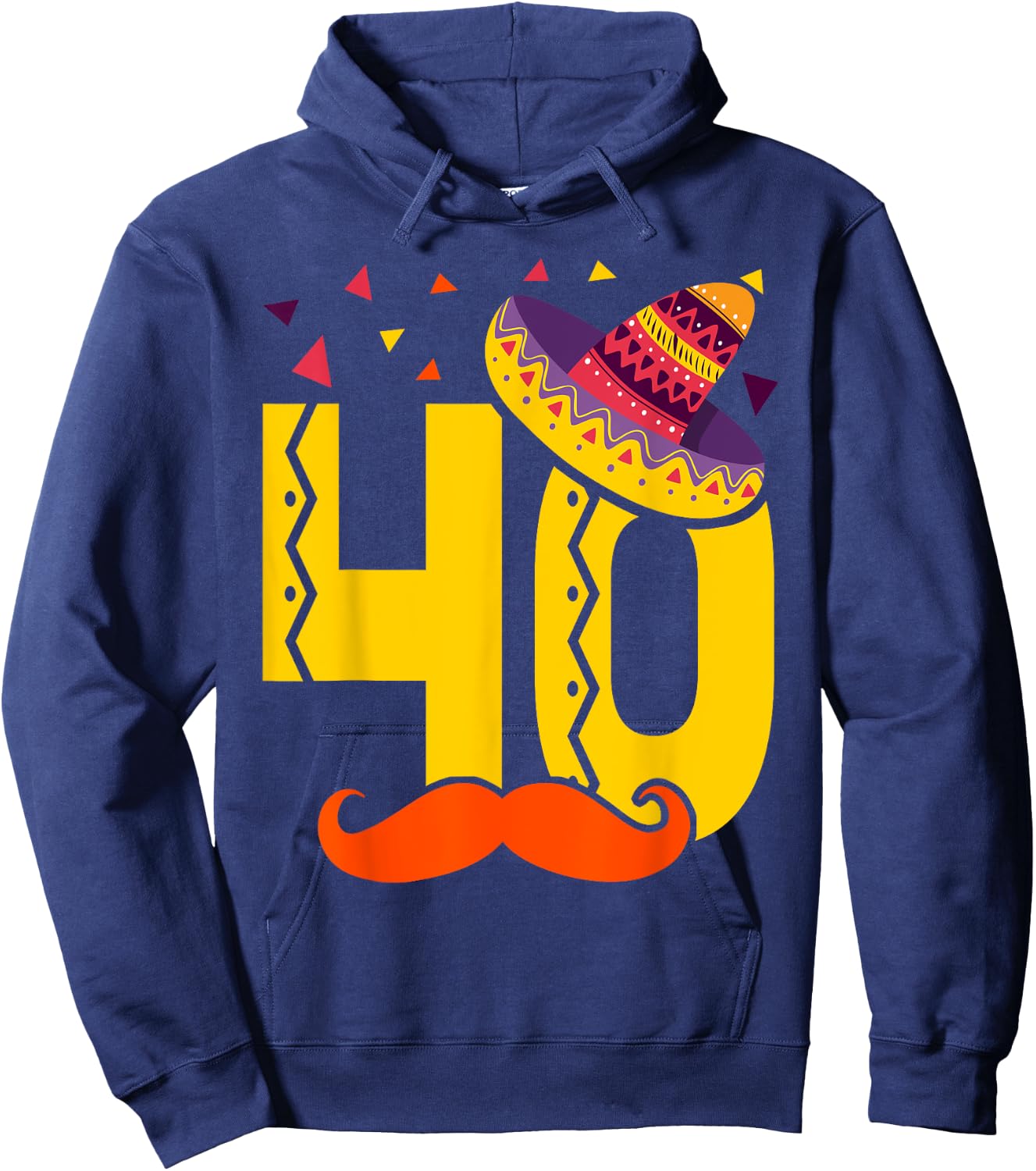Mexican 40 Year Old 40th Birthday Shirt Men Women Hoodie - Hoodie | Navy