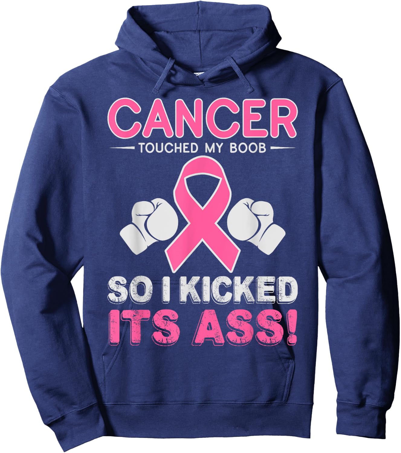 Kick Cancer Ass Funny Support Breast Cancer Awareness Shirt Hoodie - Hoodie | Navy