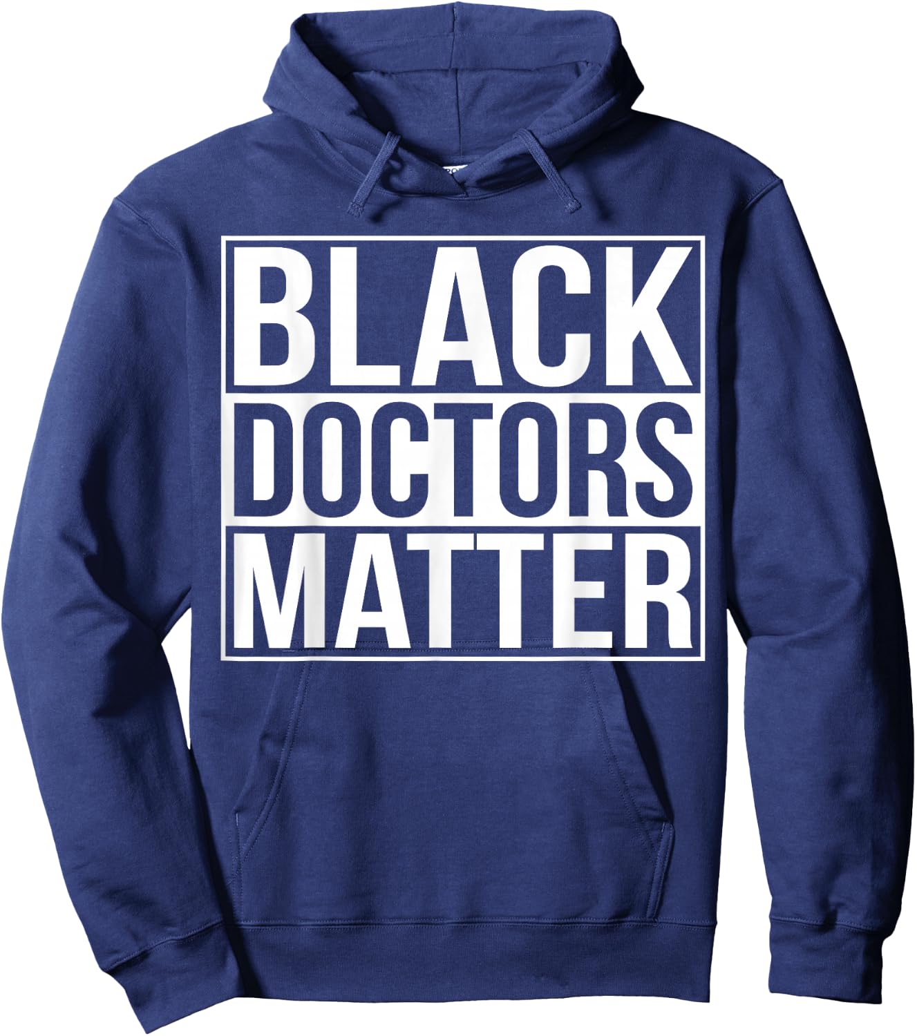 Black Doctors Matter Political Unity Ethnic T Shirt Hoodie - Hoodie | Navy