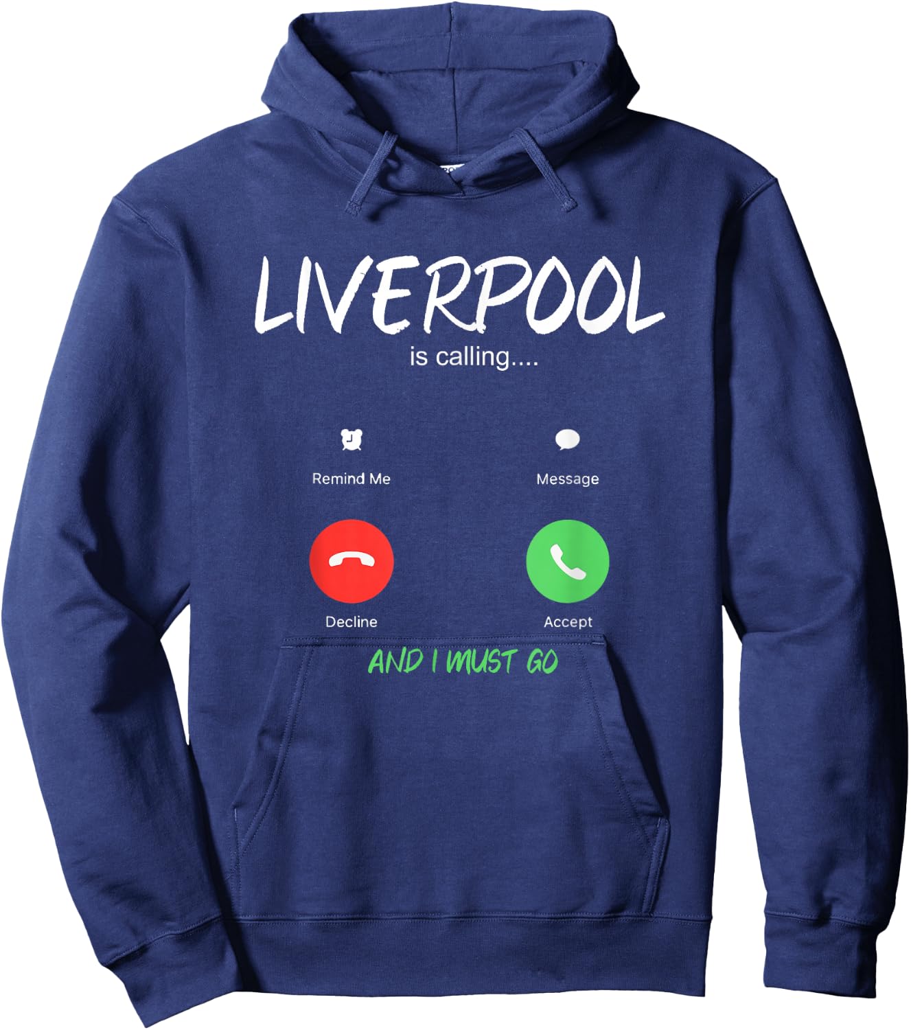 Liverpool Is Calling And I Must Go England Traveling Hoodie - Hoodie | Navy