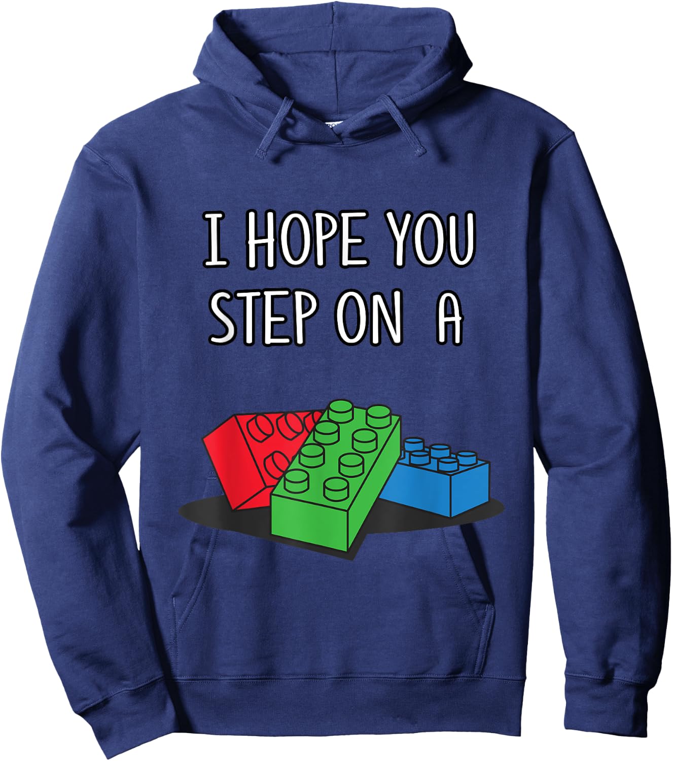 Toy Brick Shirt I Hope You Step On A Building Block Hoodie - Hoodie | Navy