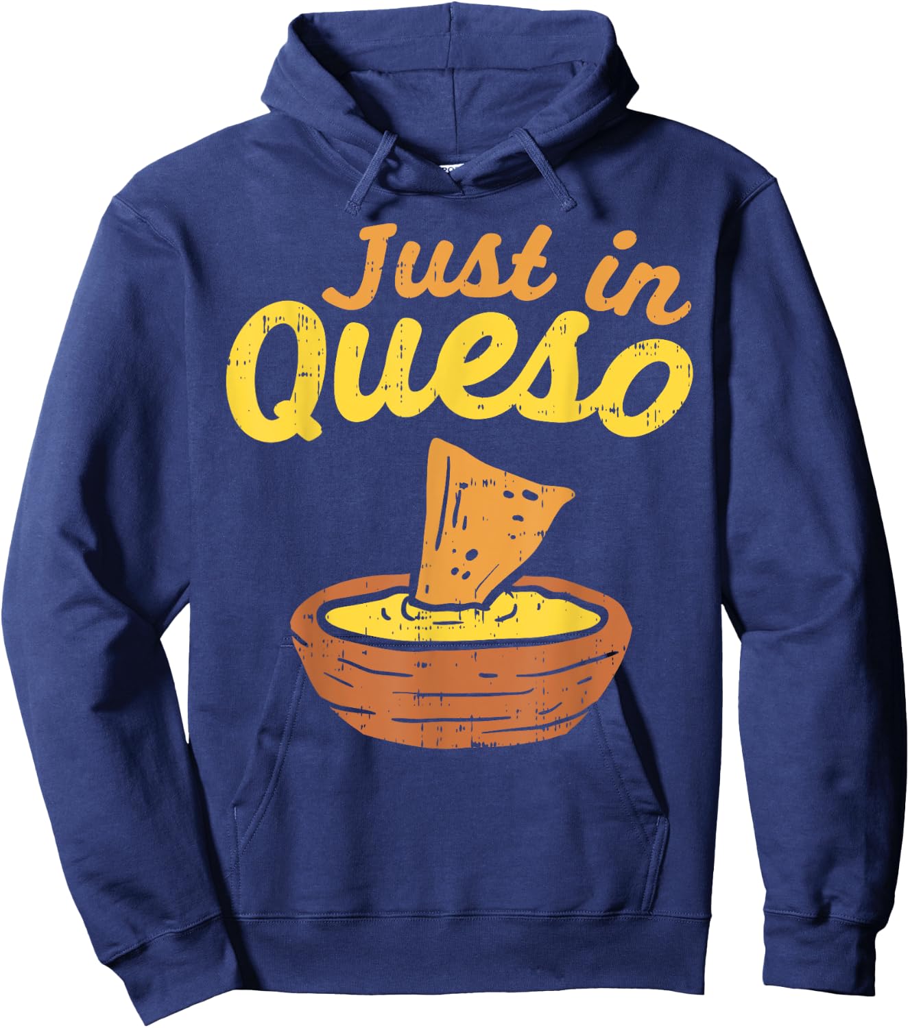 Funny Just In Cheese Queso Cinco De Mayo Nacho Mexican Pun Hoodie - Hoodie | Navy