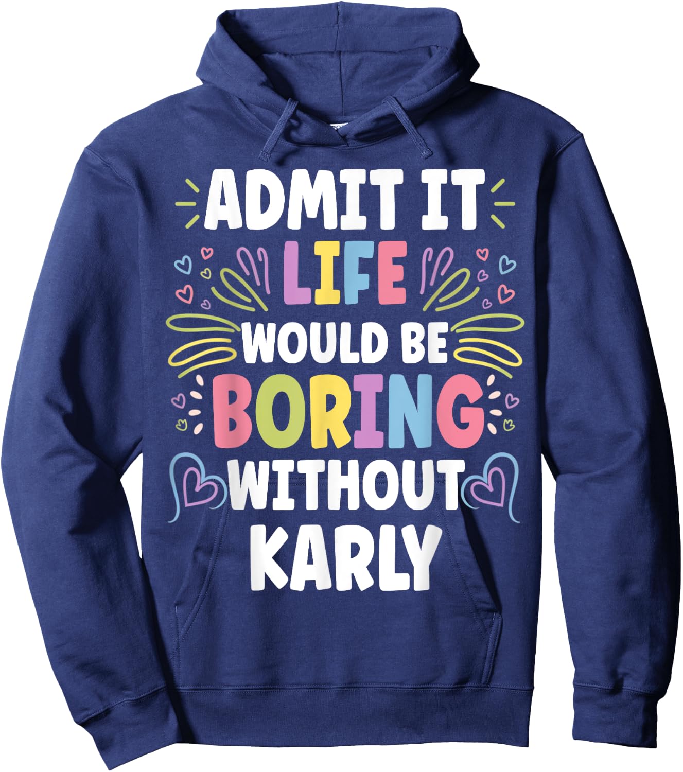 KARLY Personalized Name Funny Cute Custom KARLY Name Hoodie - Hoodie | Navy
