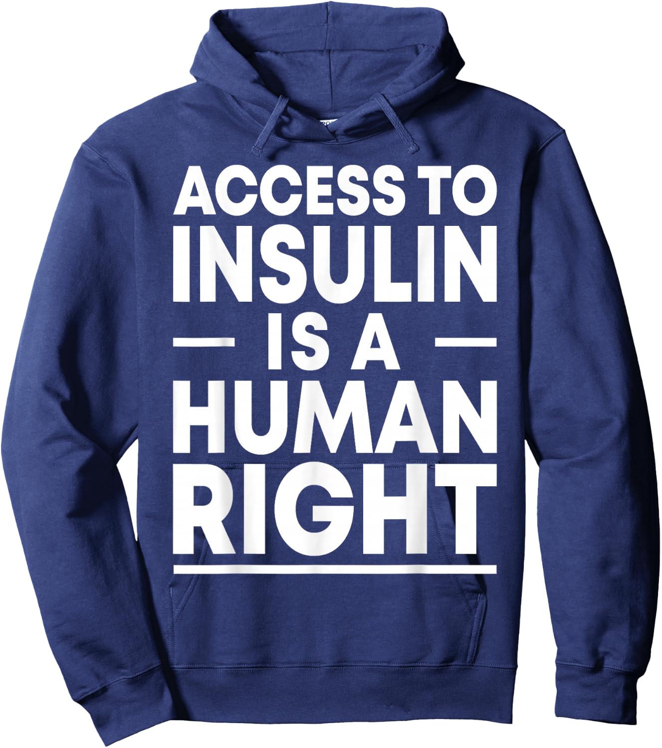Access to Insulin is a Human Right Diabetes Awareness Event Hoodie - Hoodie | Navy