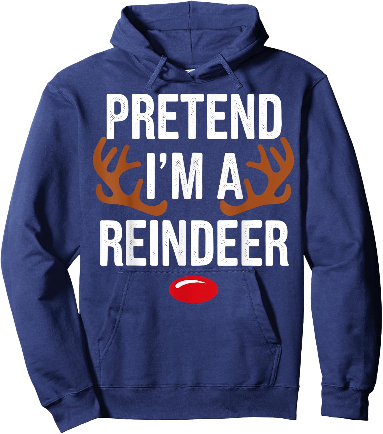 Pretend Im A Reindeer Christmas Xmas Gifts Women Kid Hoodie - Hoodie | Navy