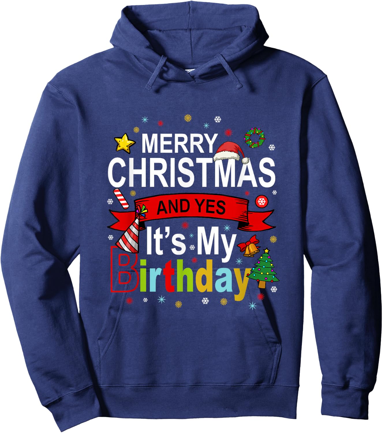 Merry Christmas And Yes It's My Birthday Gift Hoodie - Hoodie | Navy