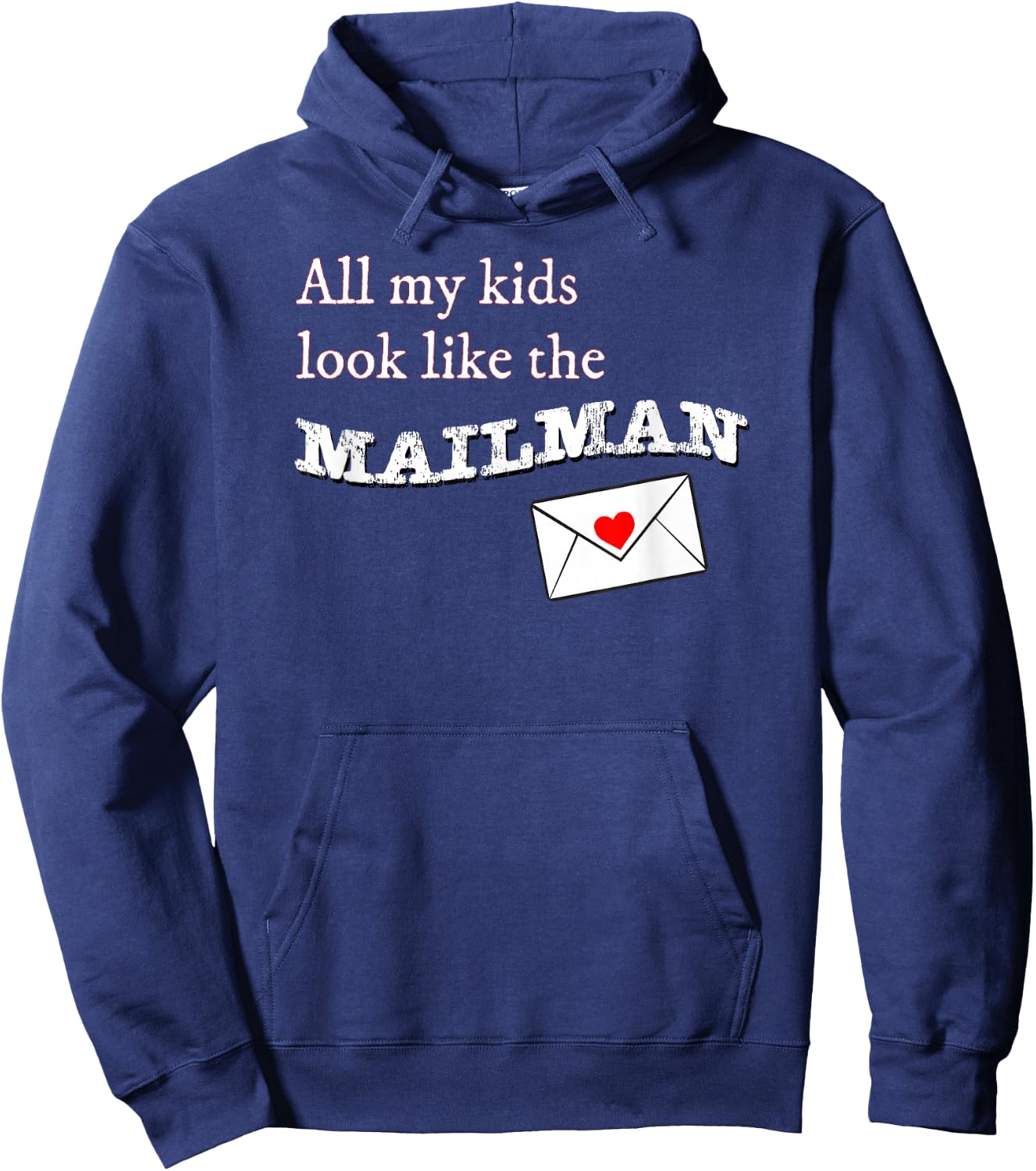 All my Kids Look Like the Mailman Funny Postal Wife Hoodie - Hoodie | Navy