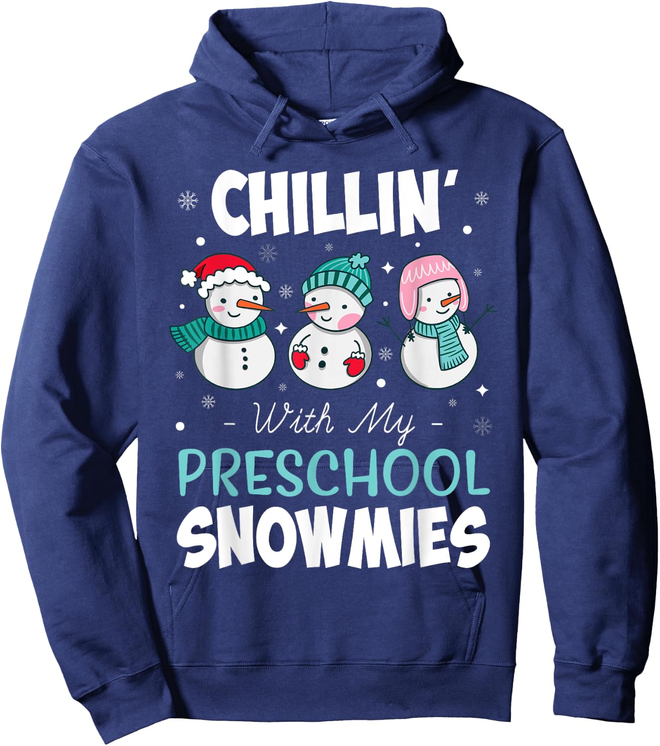 Chillin' With My Preschool Snowmies Teacher Christmas Gift Men Women Kids Hoodie - Hoodie | Navy