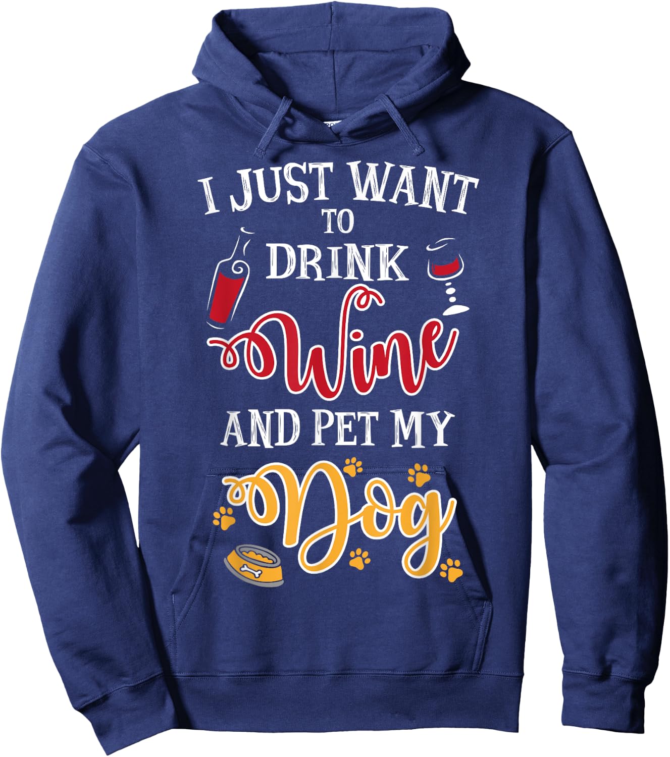 I Just Want To Drink Wine And Pet My Dog Men Women Hoodie - Hoodie | Navy