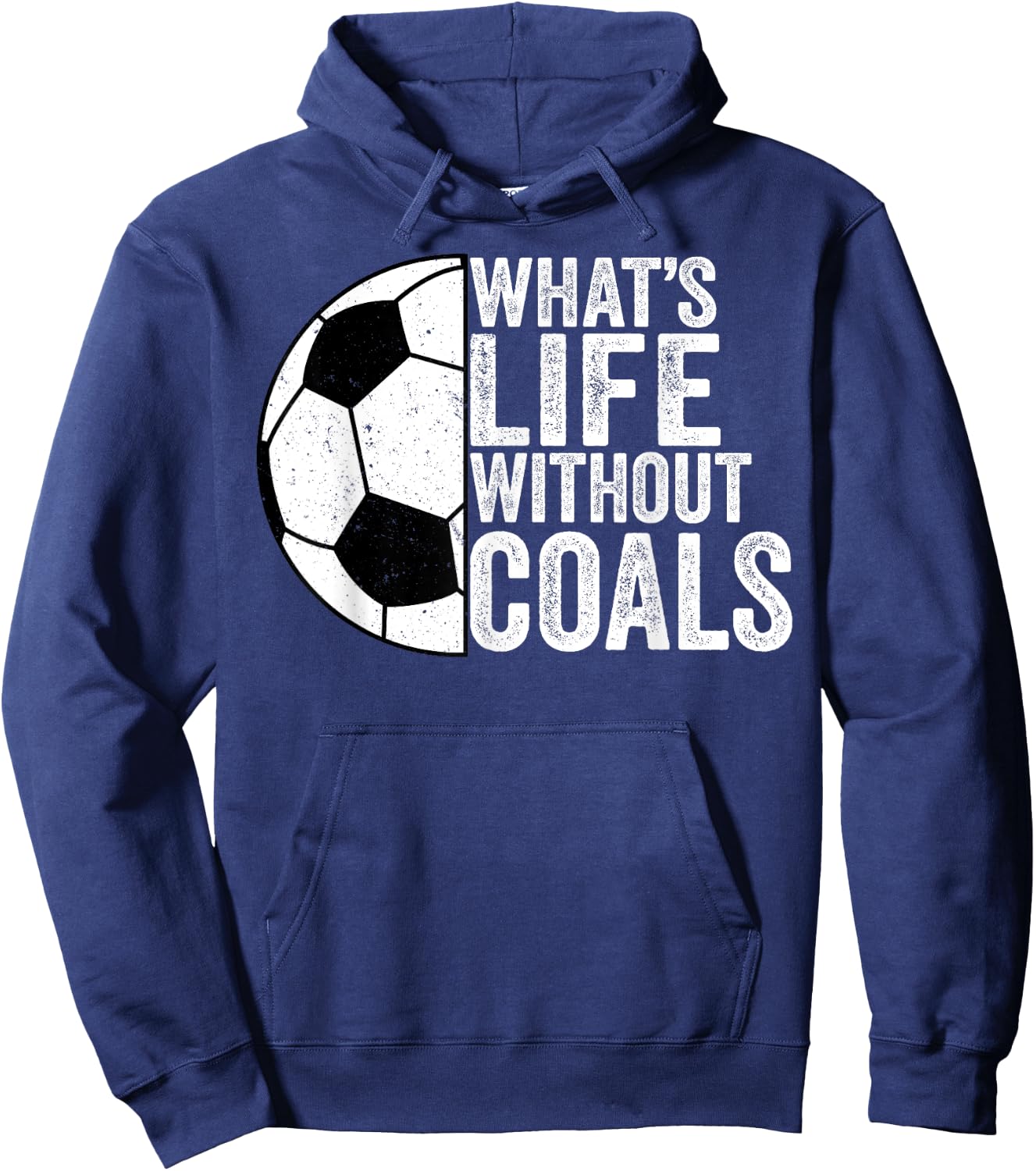 Soccer Lover Soccer Player - What's Life Without Goals Hoodie - Hoodie | Navy