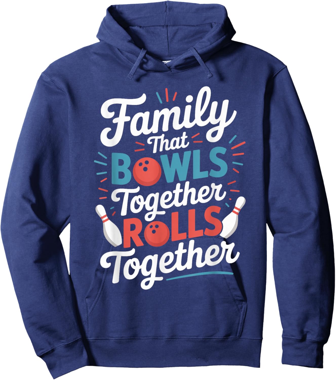 Family that Bowls Together Rolls Together Bowling Hoodie - Hoodie | Navy