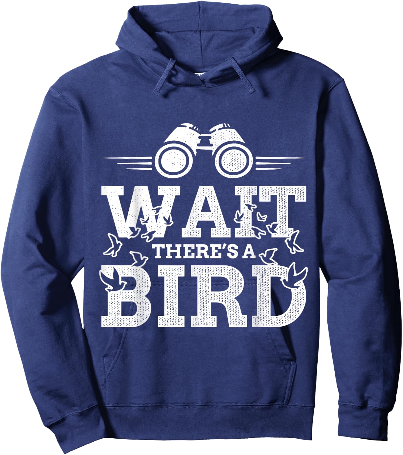 Funny Wait there's a Bird Ornithology Bird Lover Design Hoodie - Hoodie | Navy
