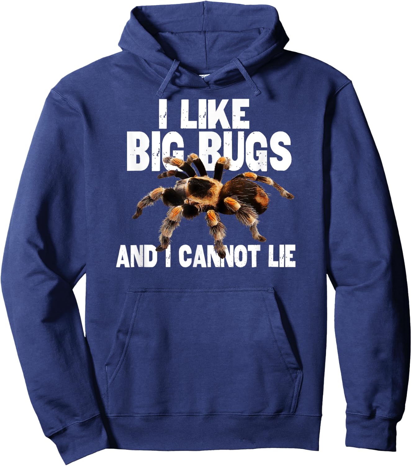 Funny Tarantula I Like Big Bugs and I Cannot Lie Hoodie - Hoodie | Navy