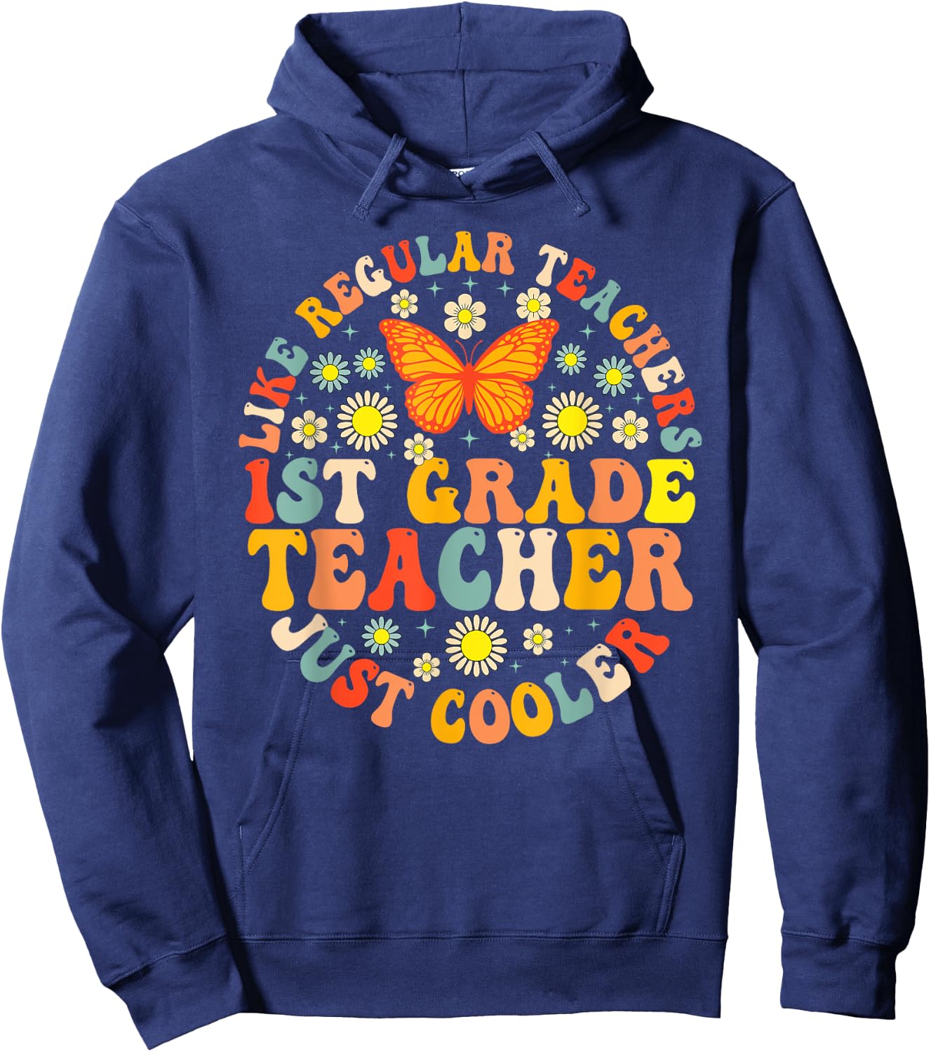 1st Grade Teacher Like A Normal Teacher But Much Cooler Hoodie - Hoodie | Navy
