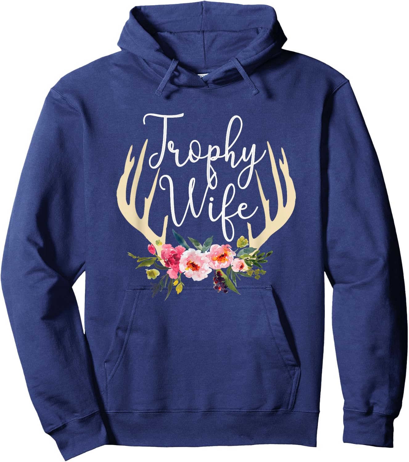 Trophy Wife Cute Deer Antlers Flowers Hunters Wife Hunting Hoodie - Hoodie | Navy