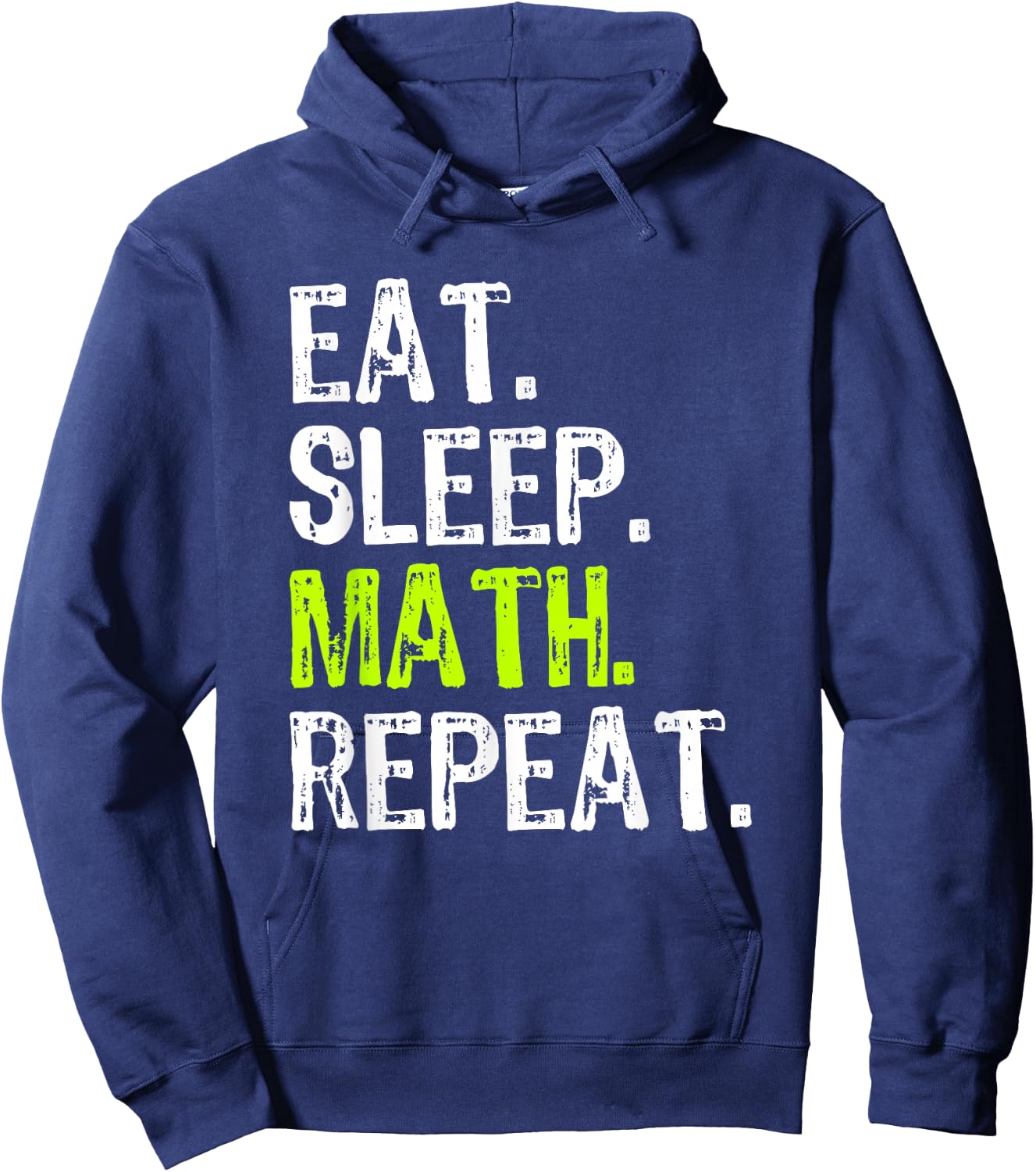Eat Sleep Math Repeat Teacher Lover Funny Hoodie - Hoodie | Navy