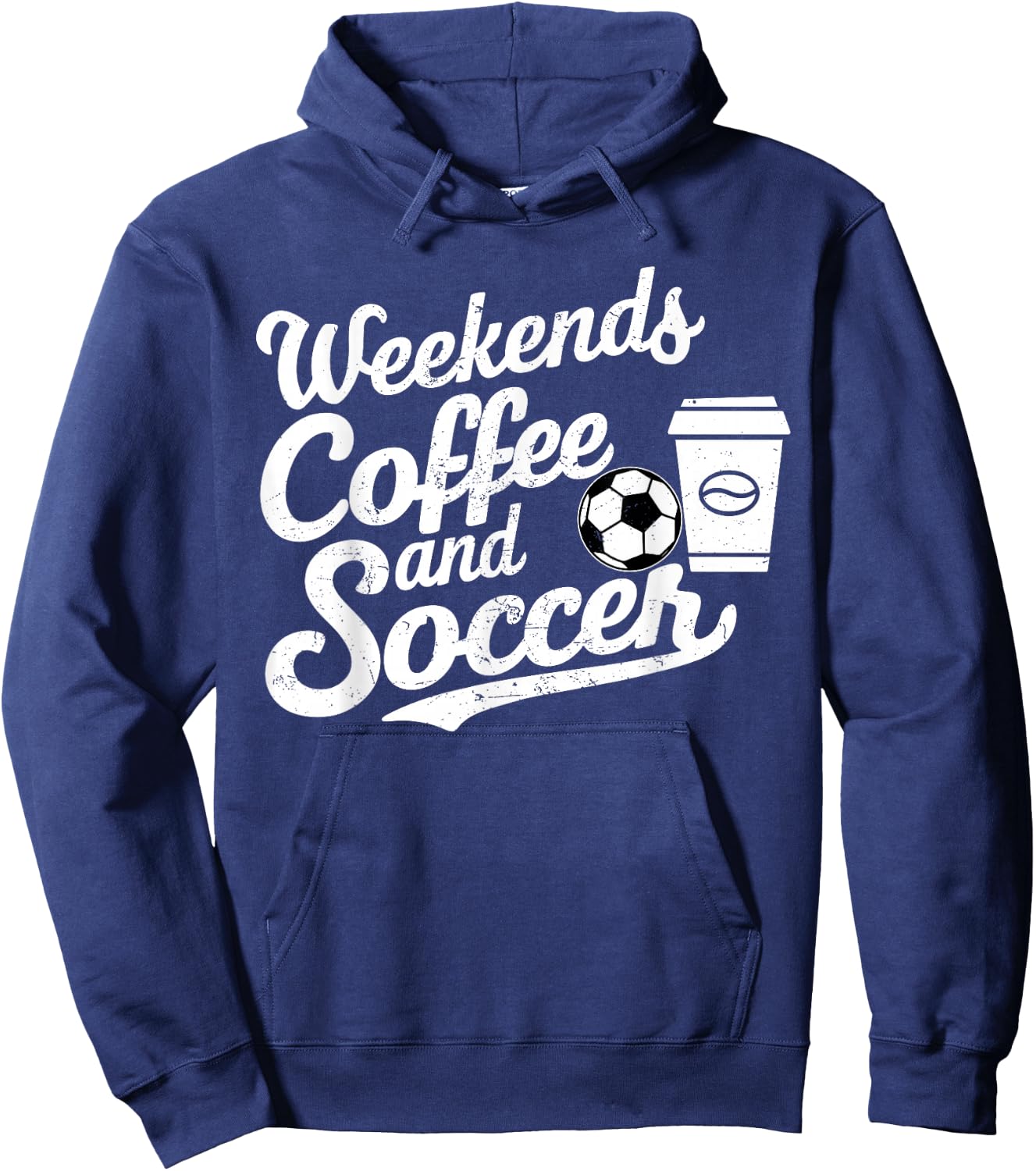 Weekends Coffee and Soccer, Fun Soccer Dad Coffee and Soccer Hoodie - Hoodie | Navy
