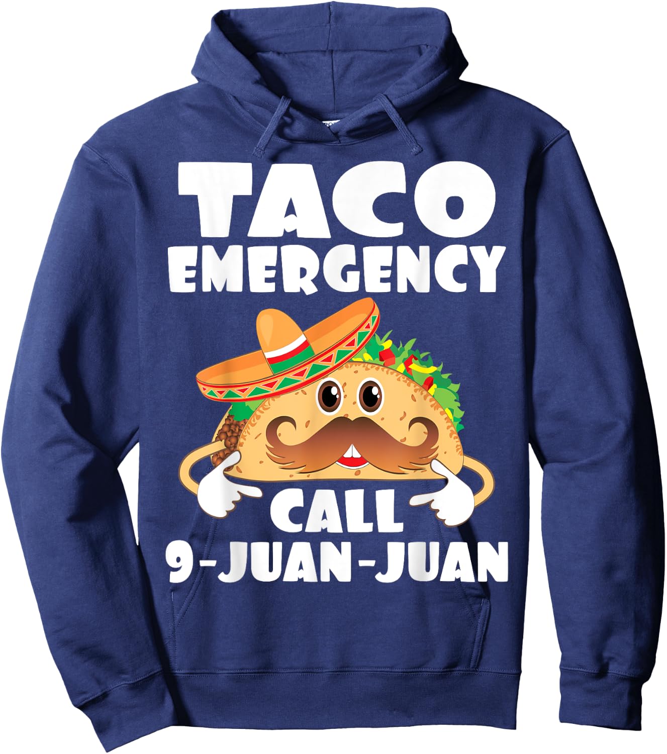 Taco Emergency Call 9 Juan Juan Funny Cinco De Mayo Hoodie - Hoodie | Navy