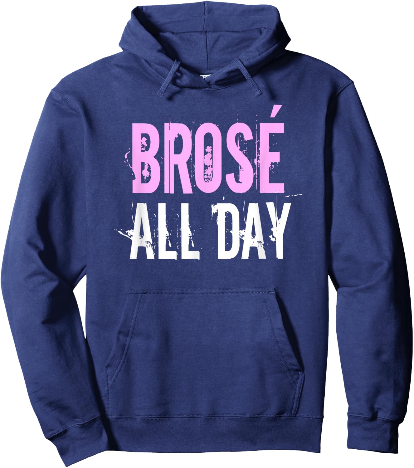 Brose All Day | Funny Bro Rose Wine Lover & Gift Hoodie - Hoodie | Navy