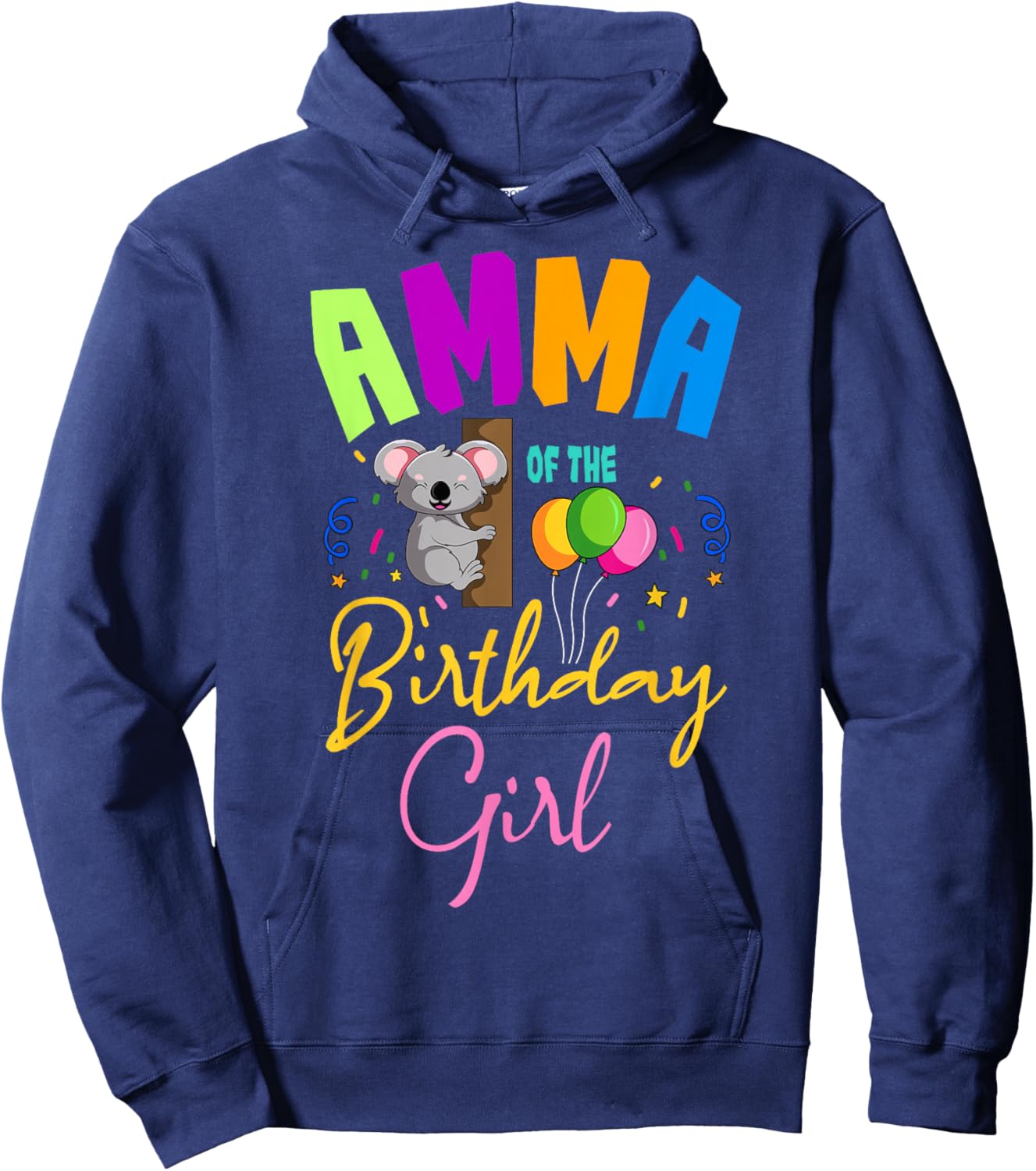 Amma Of The Birthday Girl Koala Family Bday Party Hoodie - Hoodie | Navy