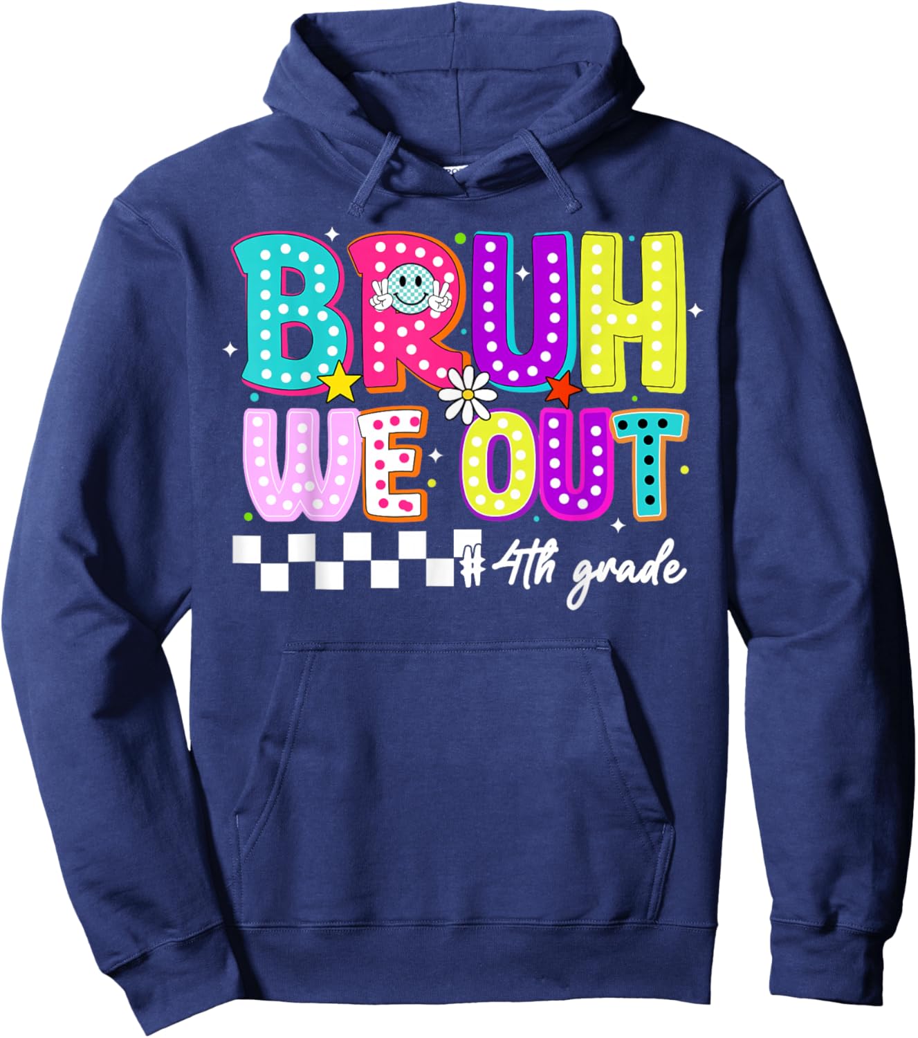Bruh We Out 4th Graders Fourth Grade Graduation Class 2026 Hoodie - Hoodie | Navy