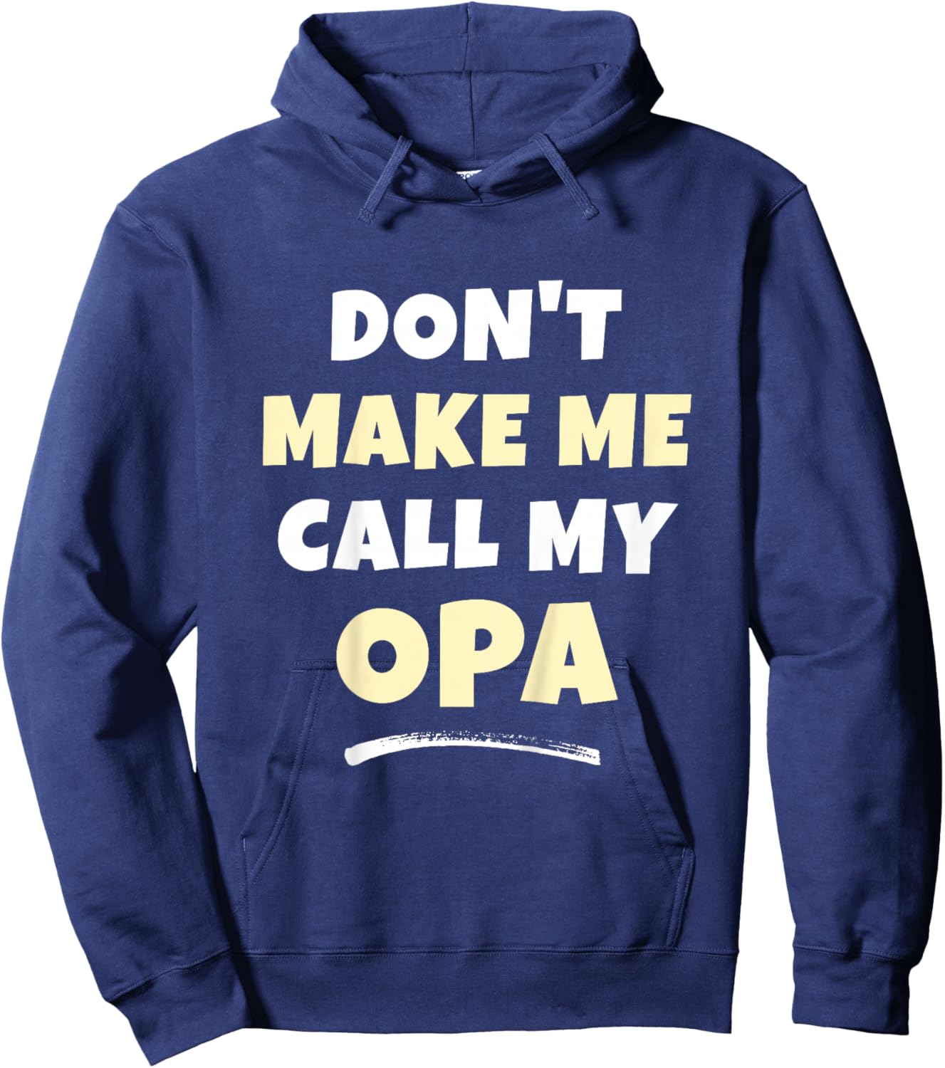 Kids Don't Make Me Call My Opa Kids Grandkids Funny Hoodie - Hoodie | Navy