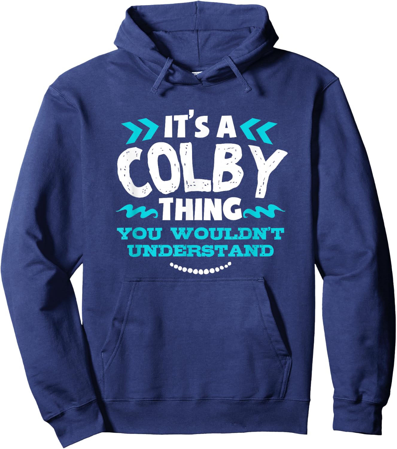 It's A COLBY Thing You Wouldn't Understand Custom Gift Hoodie - Hoodie | Navy