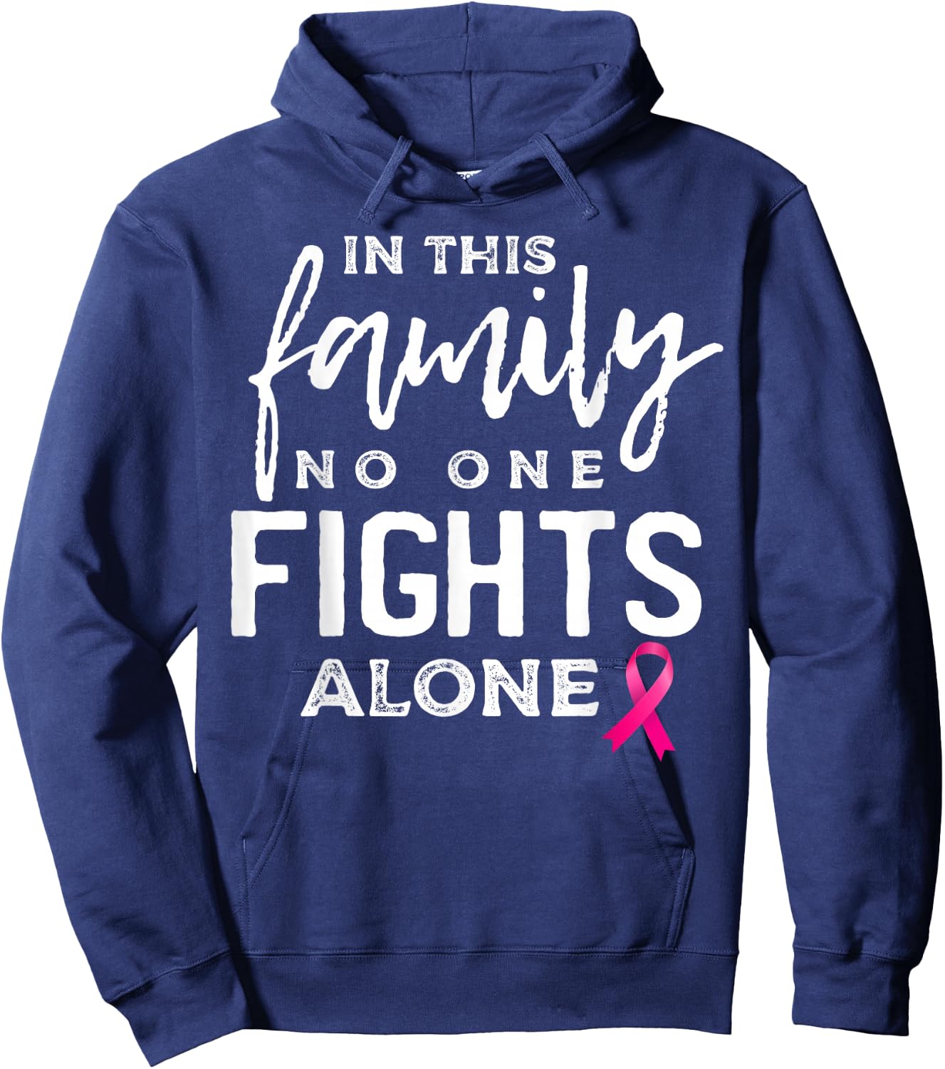 In this family no one fights alone breast cancer gift Hoodie - Hoodie | Navy