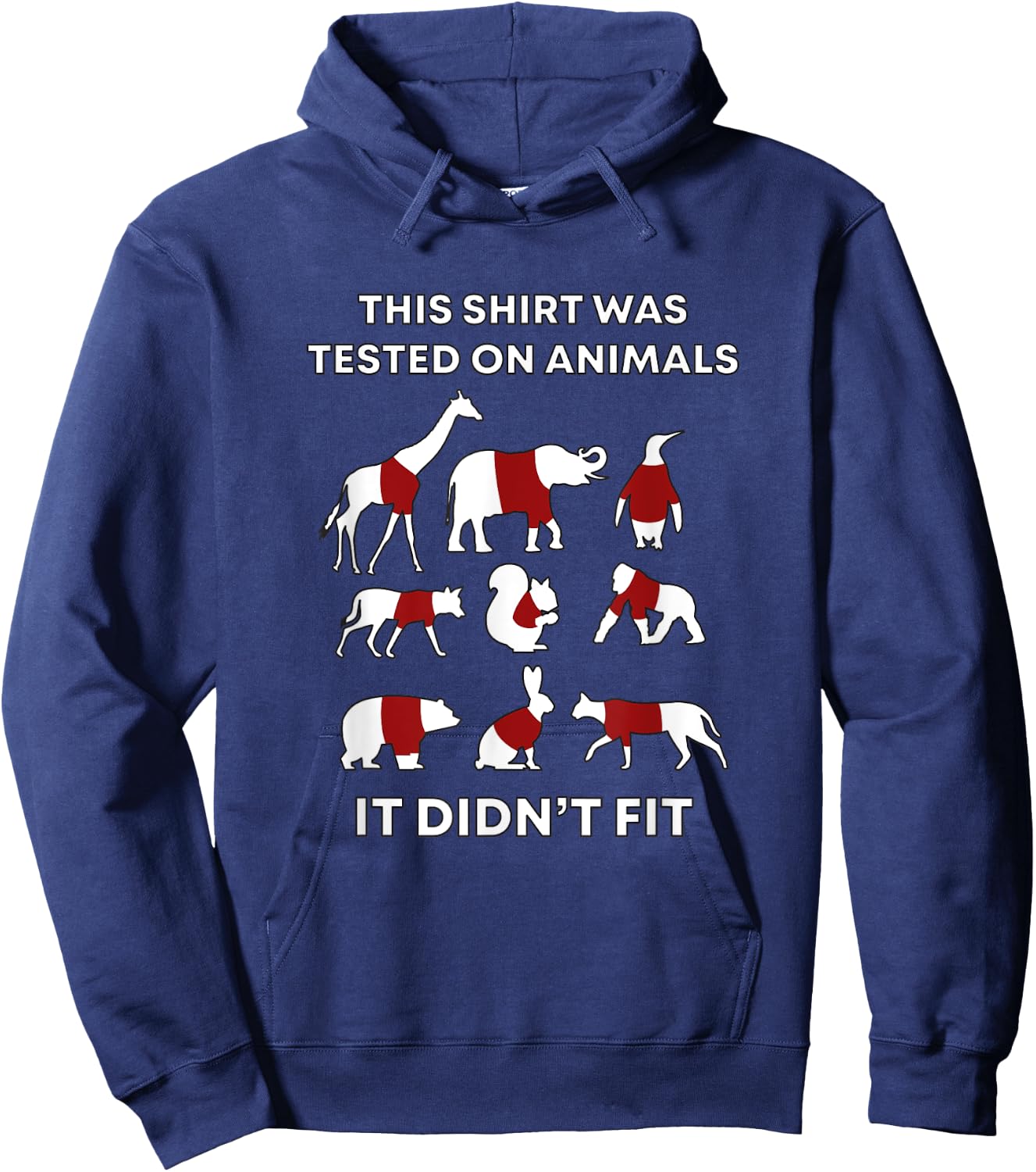 This Shirt Was Tested On Animals and It Didn't Fit Funny Hoodie - Hoodie | Navy