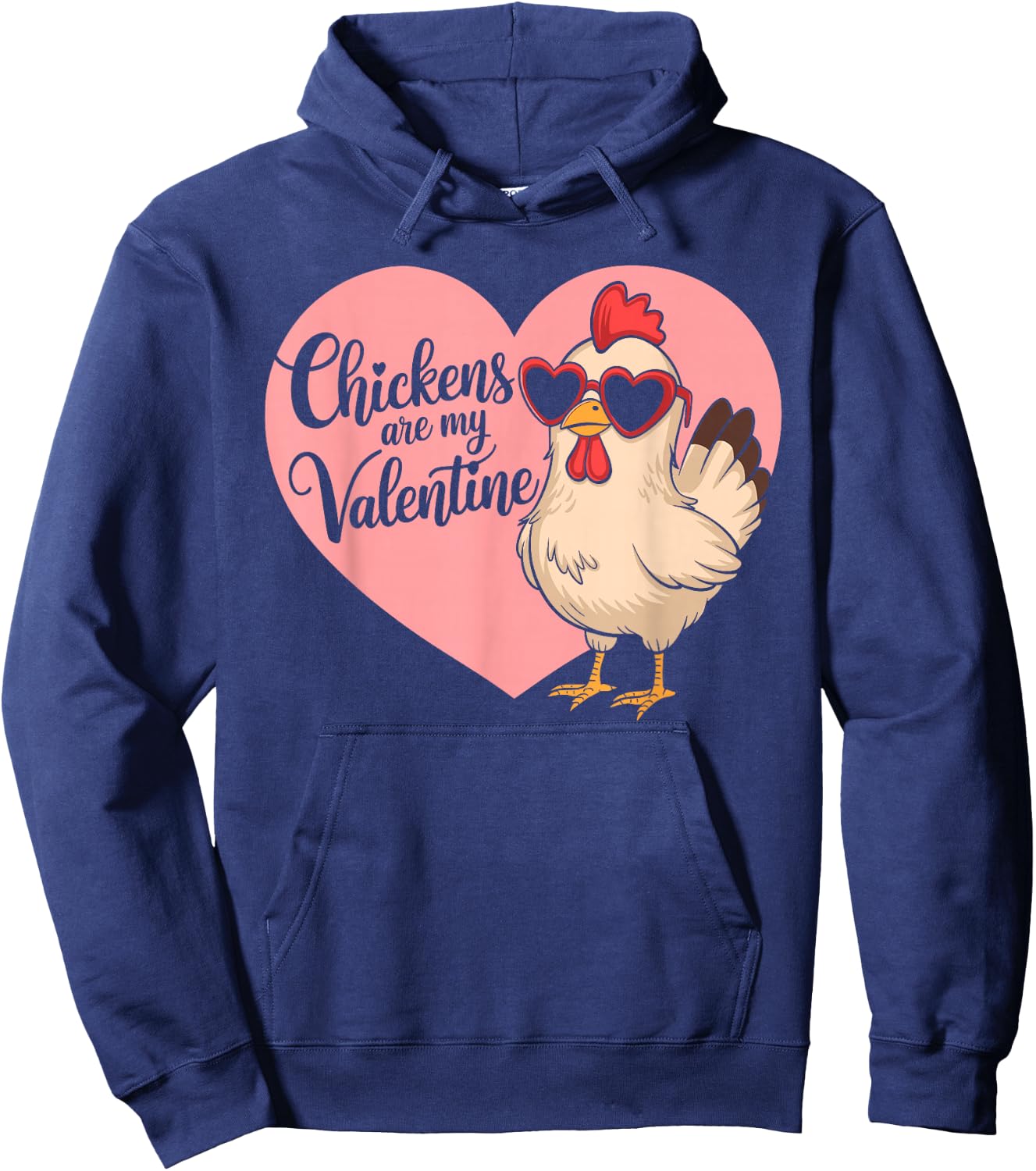 Chickens Are My Valentine Hen Lover Valentines Day Hoodie - Hoodie | Navy
