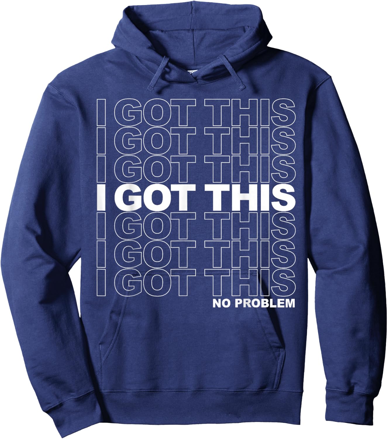 I Got This , Inspirational Workout - Black, Small Hoodie - Hoodie | Navy