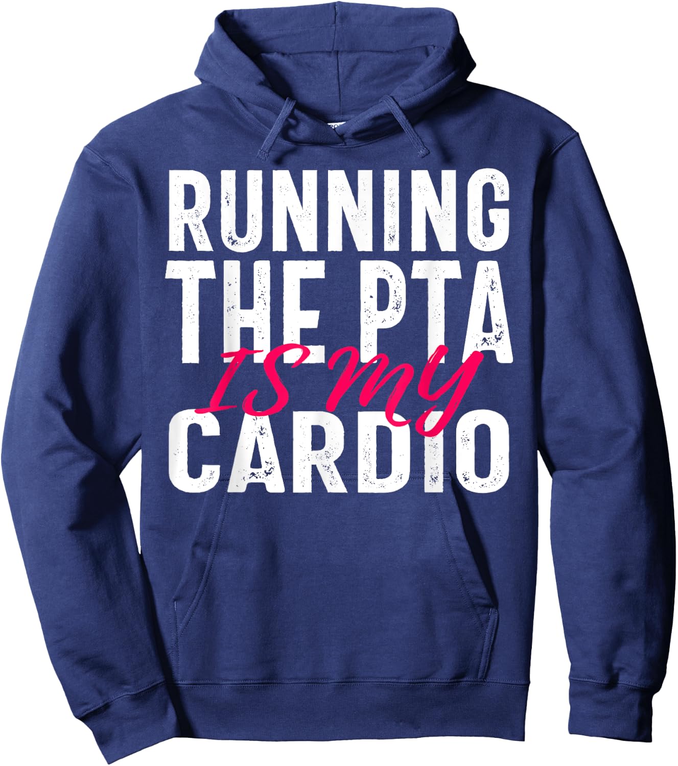 Running the PTA is My Cardio Quote for Volunteers Hoodie - Hoodie | Navy