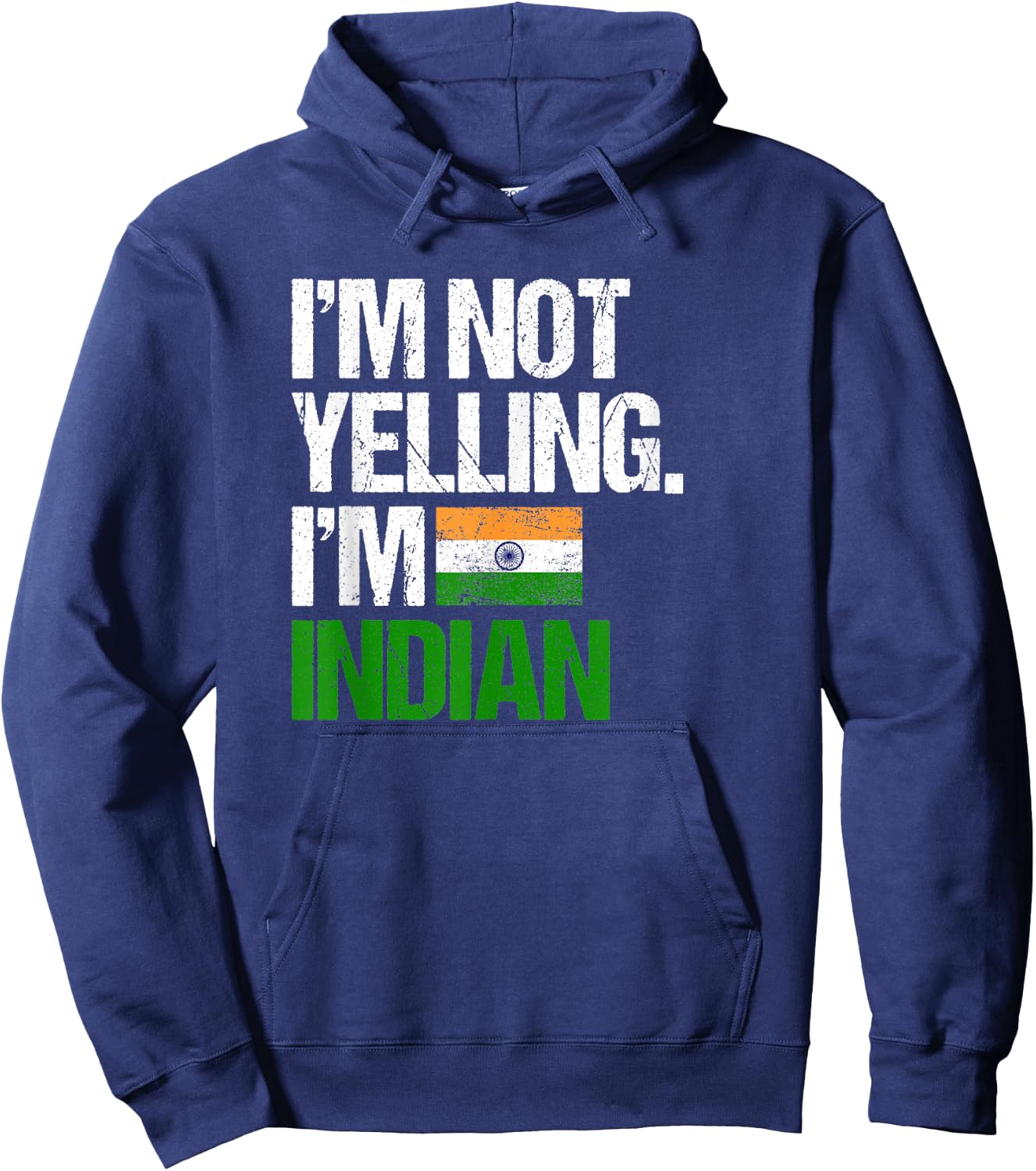 I'm Not Yelling Im Indian Hoodie - Hoodie | Navy