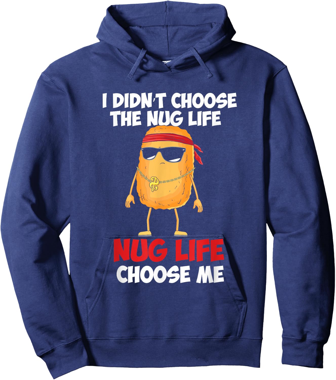 Funny Chicken Nugget "Nug Life" Hoodie - Hoodie | Navy