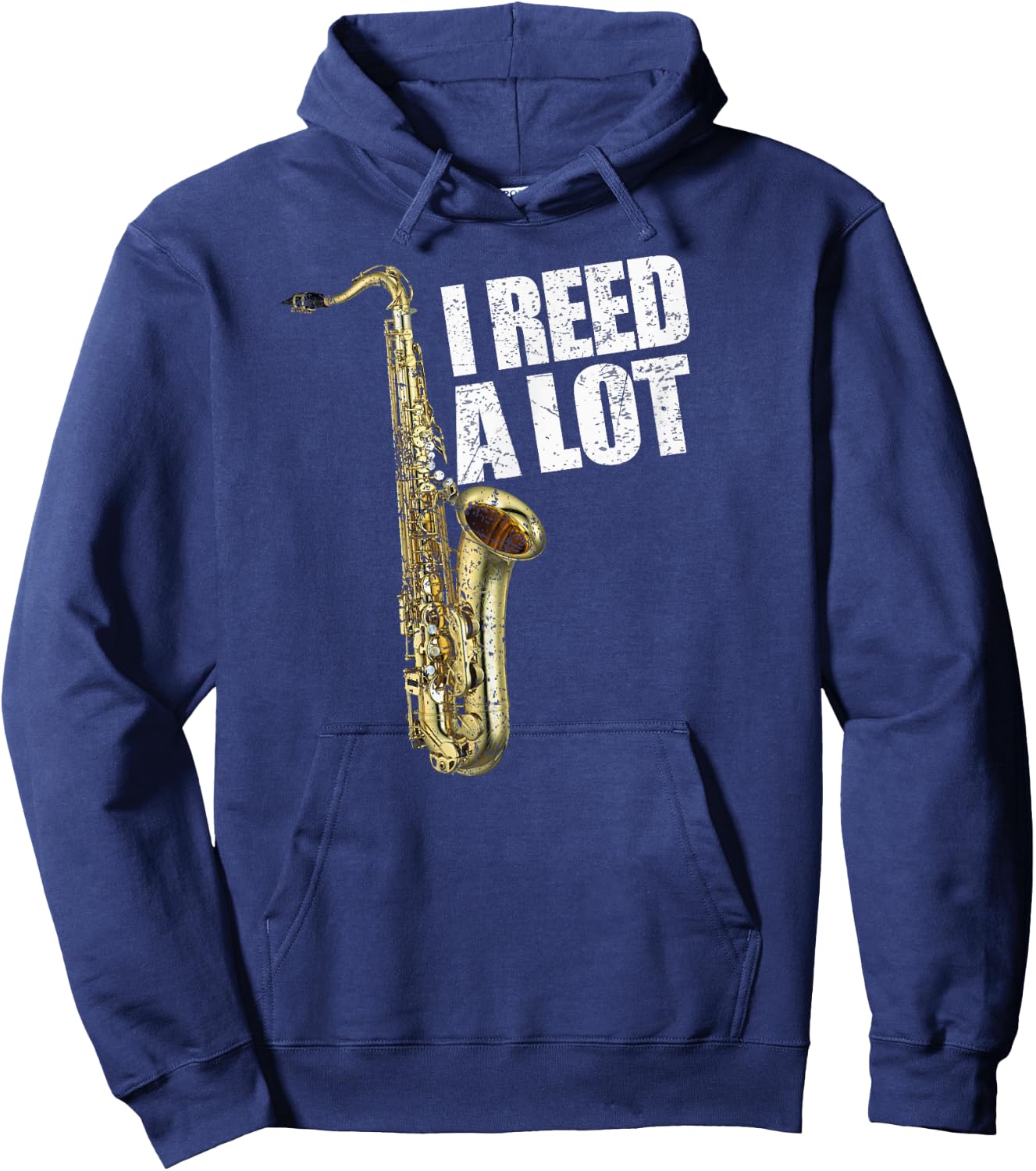 Funny I Reed A Lot Saxophone Player Alto Sax Tenor Sax Gift Hoodie - Hoodie | Navy