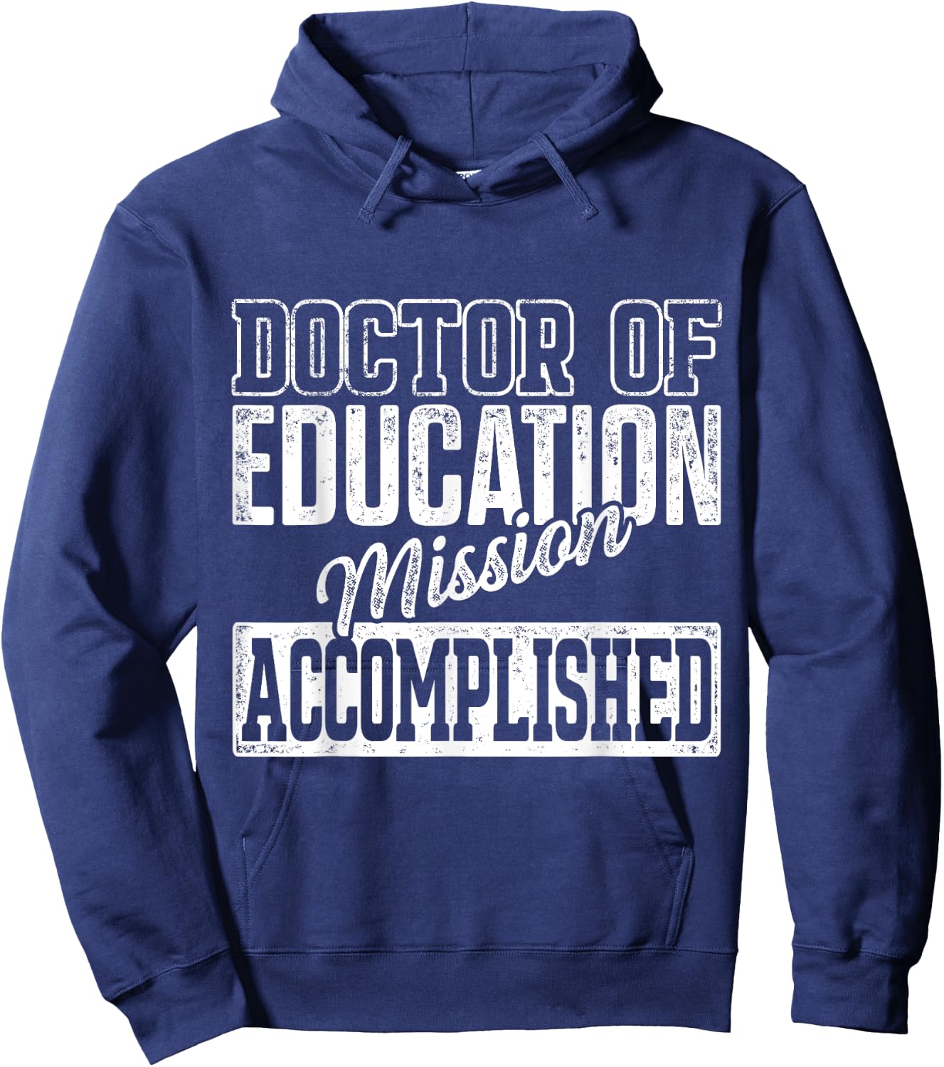 EdD Doctor of Education Accomplish Doctorate Graduation Hoodie - Hoodie | Navy