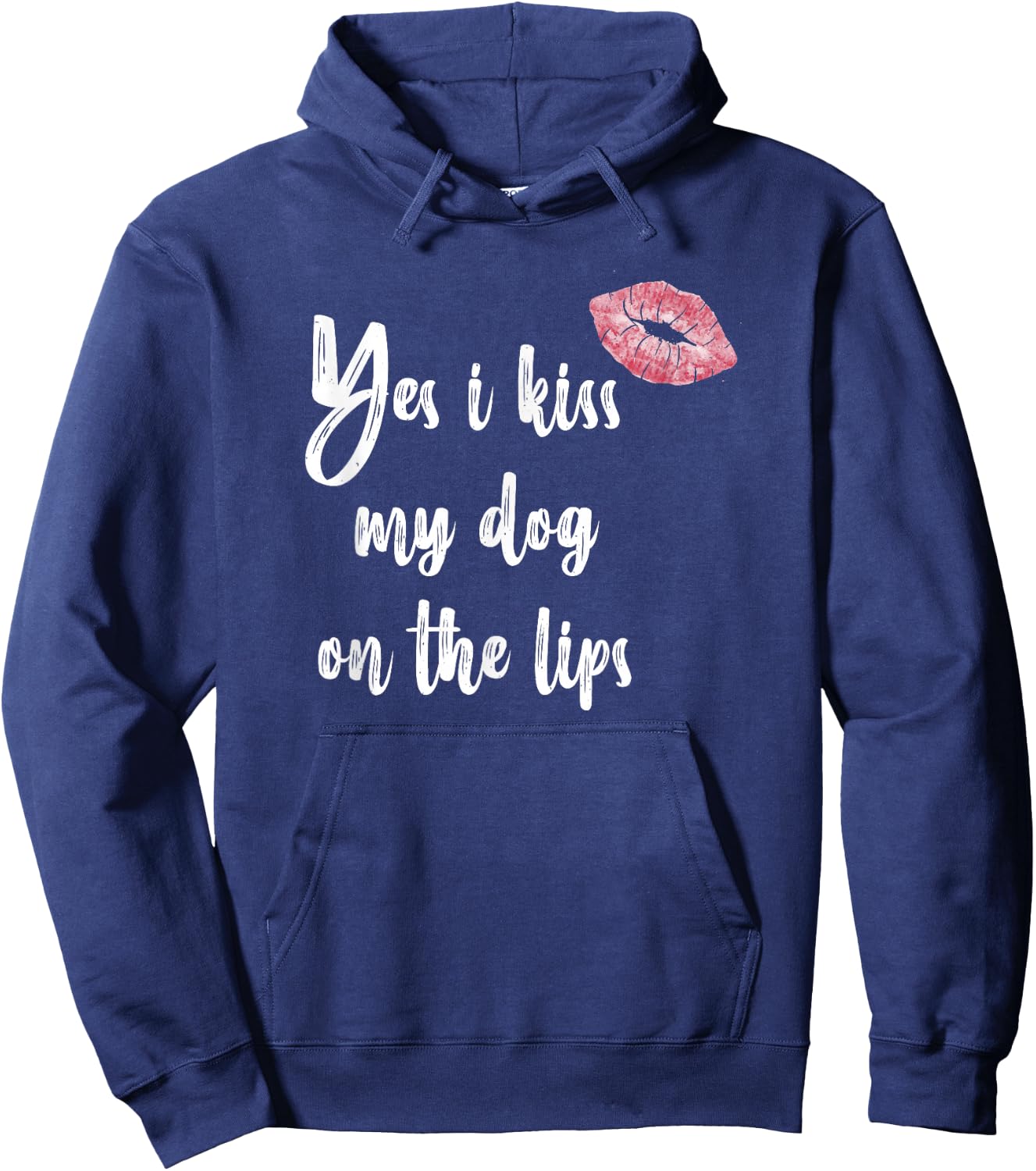 Yes I Kiss My Dog on The Lips - Cute Lipstick Hoodie - Hoodie | Navy