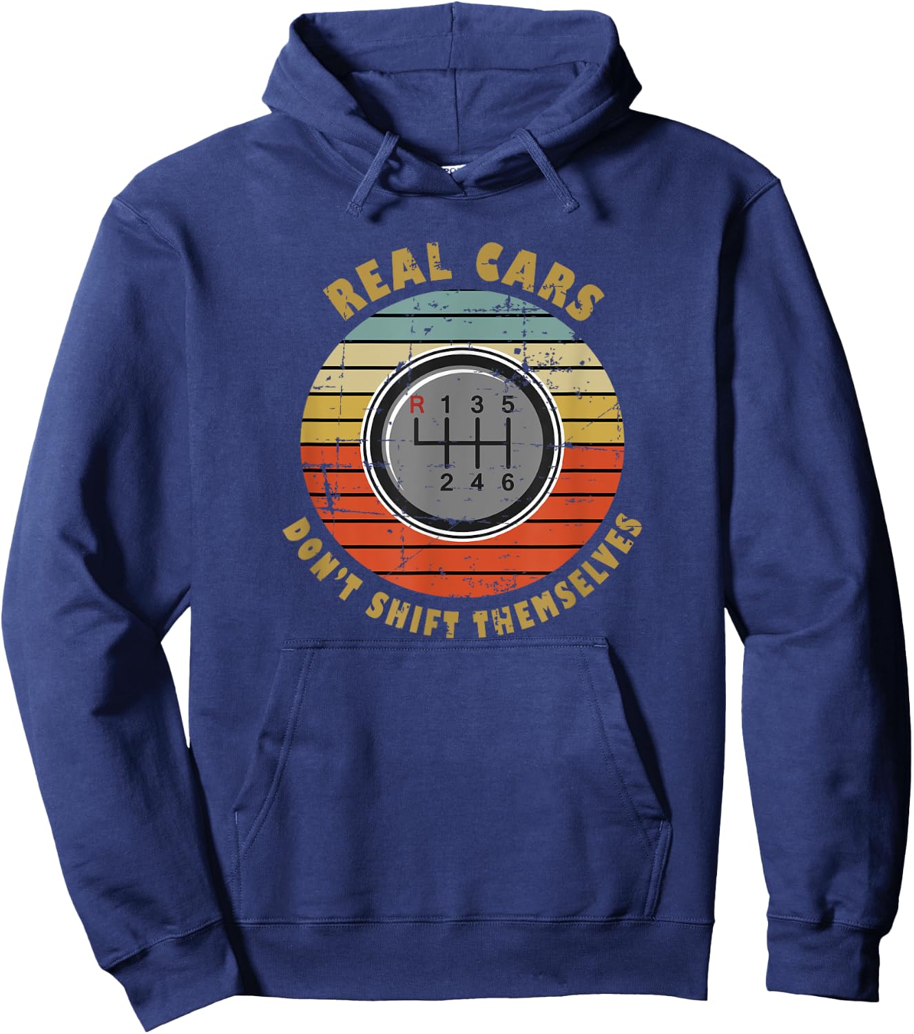 Real Cars Dont Shift Themselves Manual Transmission Hoodie - Hoodie | Navy