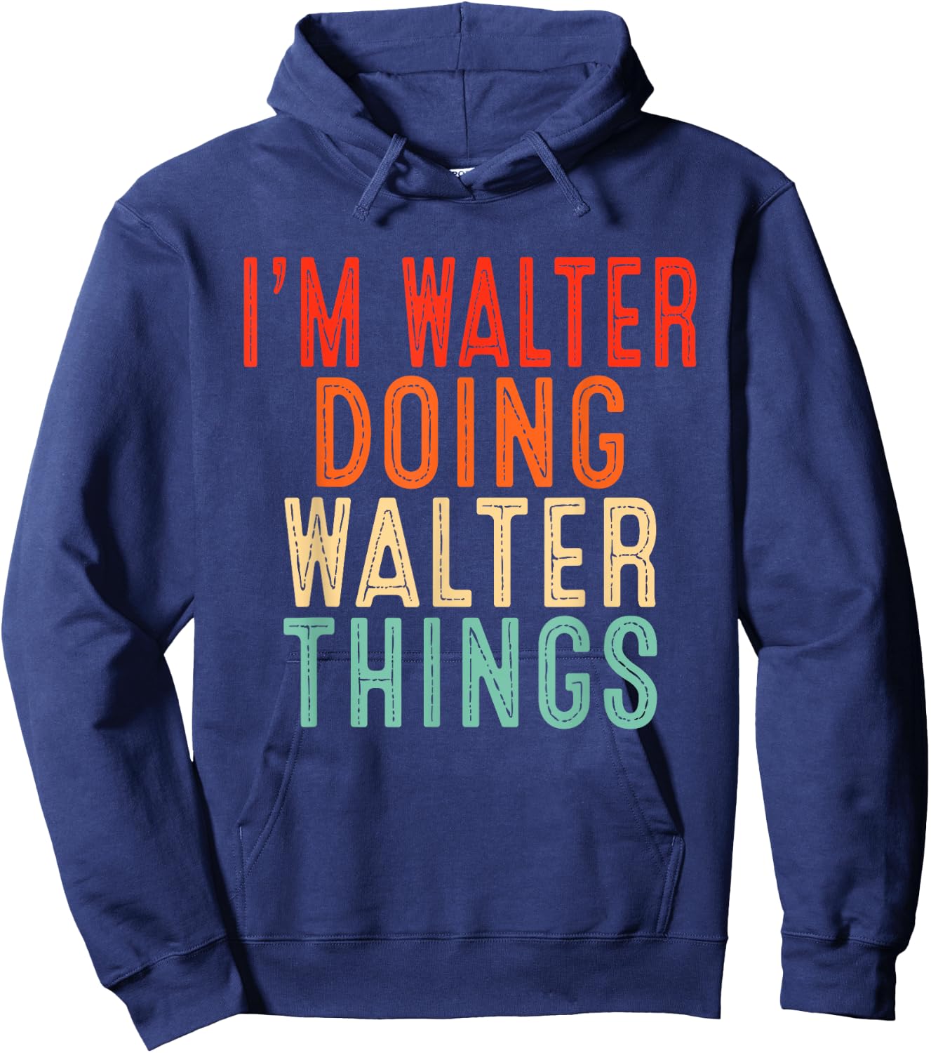 I'm WALTER Doing WALTER Things Funny Gifts Christmas Idea Hoodie - Hoodie | Navy