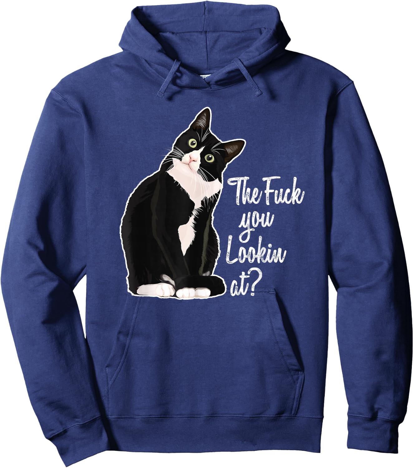 The Fuck You Lookin At? Funny Vulgar Novelty for Cat Lovers Hoodie - Hoodie | Navy