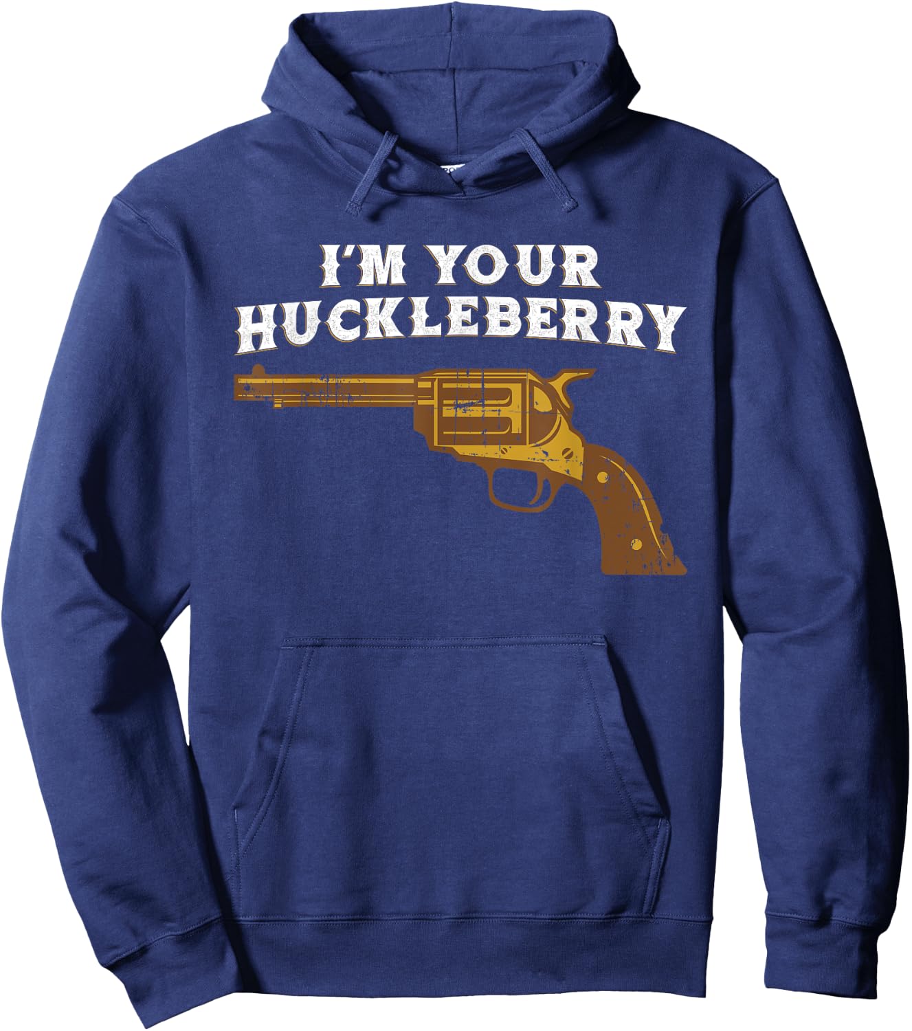 Fun Im Your Huckleberry Cowboy Outlaw T Shirt Hoodie - Hoodie | Navy