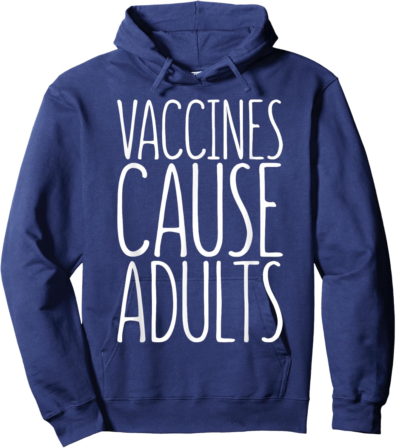 Vaccines Cause Adults Pro Vaccination Shirt Hoodie - Hoodie | Navy