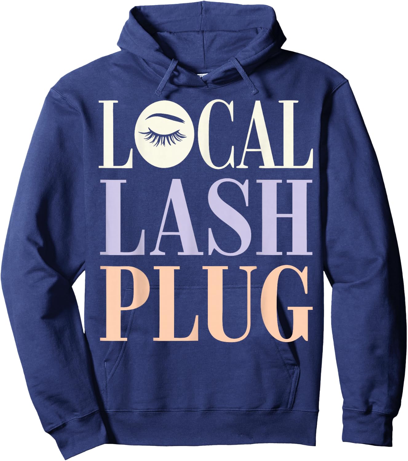 Lash Tech Local Lash Plug Lash Lounge Owner Lash Technician Hoodie - Hoodie | Navy